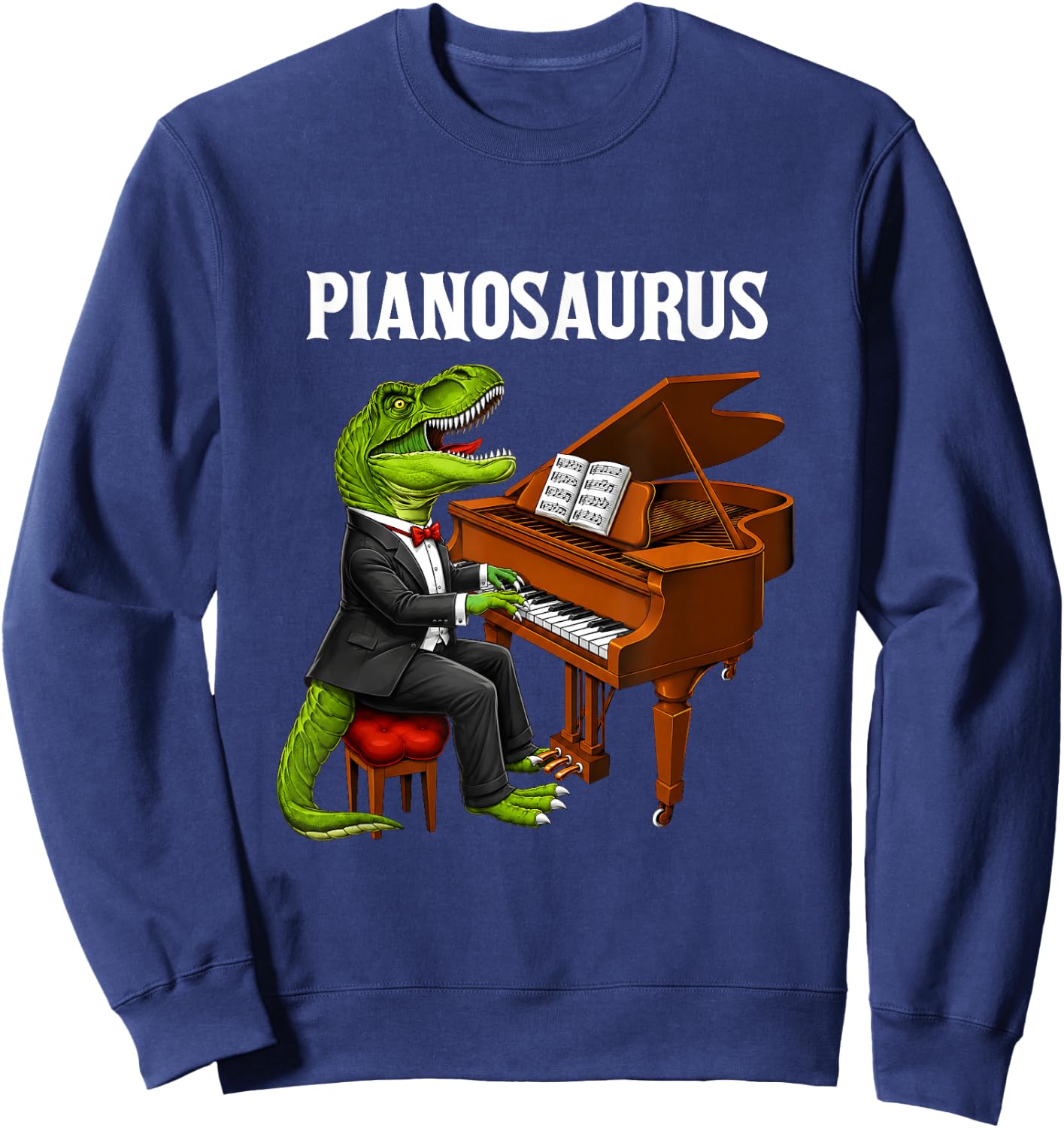 Pianosaurus Funny Piano Playing T-Rex Dinosaur Music Lover Sweatshirt - Sweatshirt | Navy