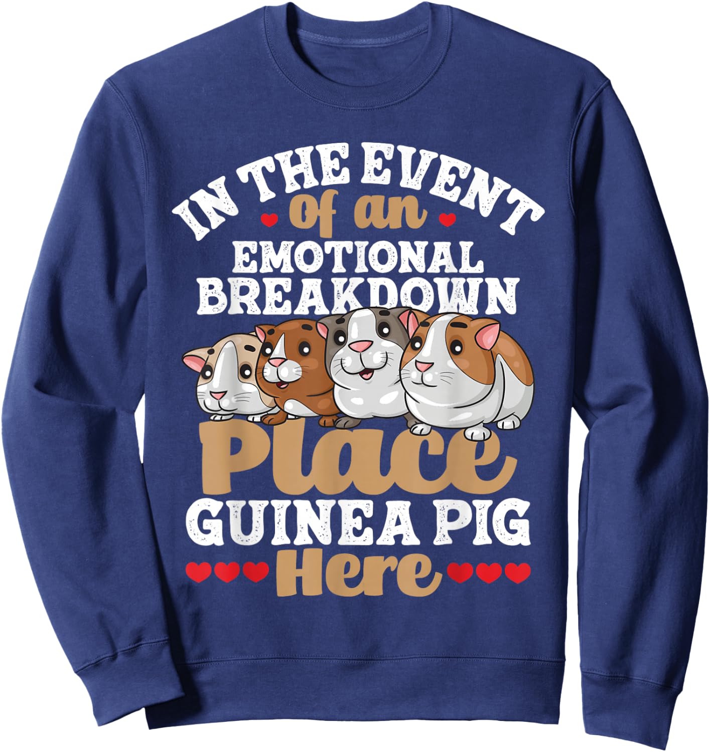 In The Event Of An Emotional Breakdown - Guinea Pig Lover Sweatshirt - Sweatshirt | Navy