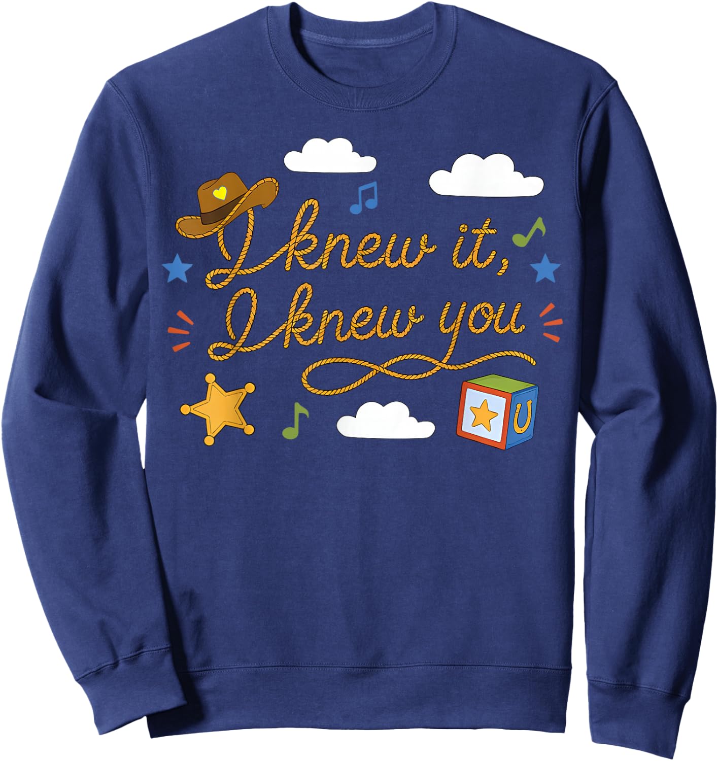 I Knew It I Knew You Funny Western Cowgirl Retro Sweatshirt - Sweatshirt | Navy
