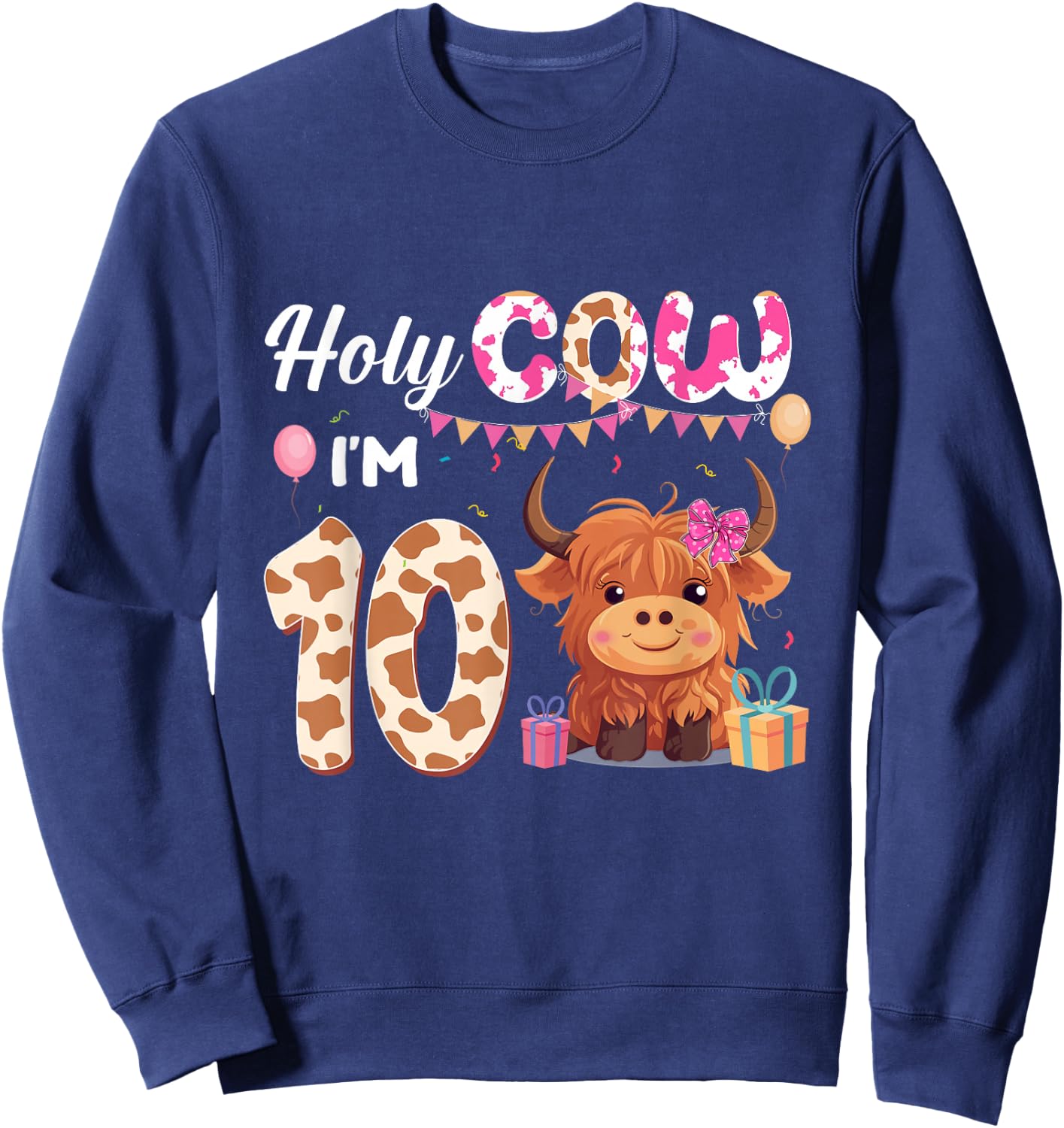 Holy Cow I'm 10 Year Old Birthday Highland Cow 10th Bday Kid Sweatshirt - Sweatshirt | Navy