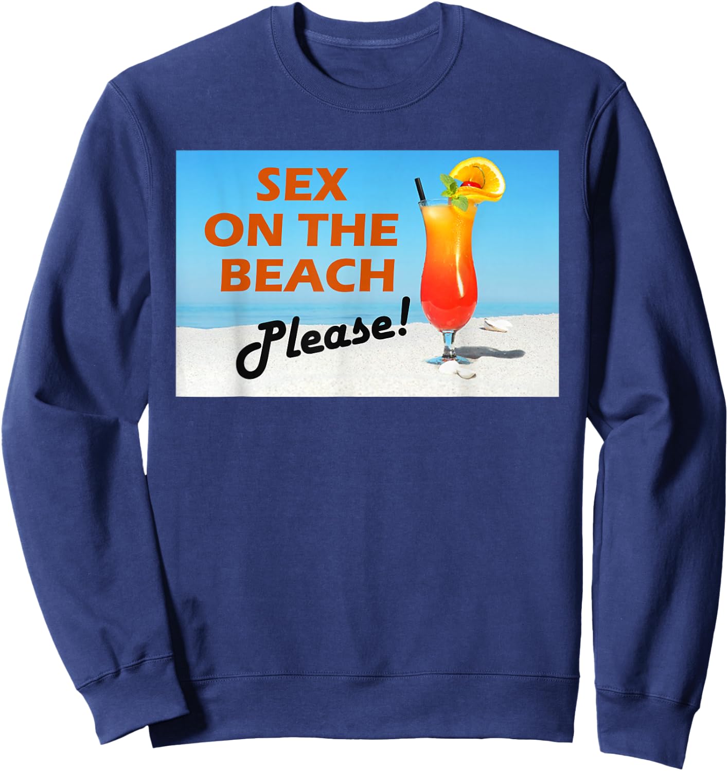Funny Sex on the Beach Cocktail Drink Novelty Sweatshirt - Sweatshirt | Navy
