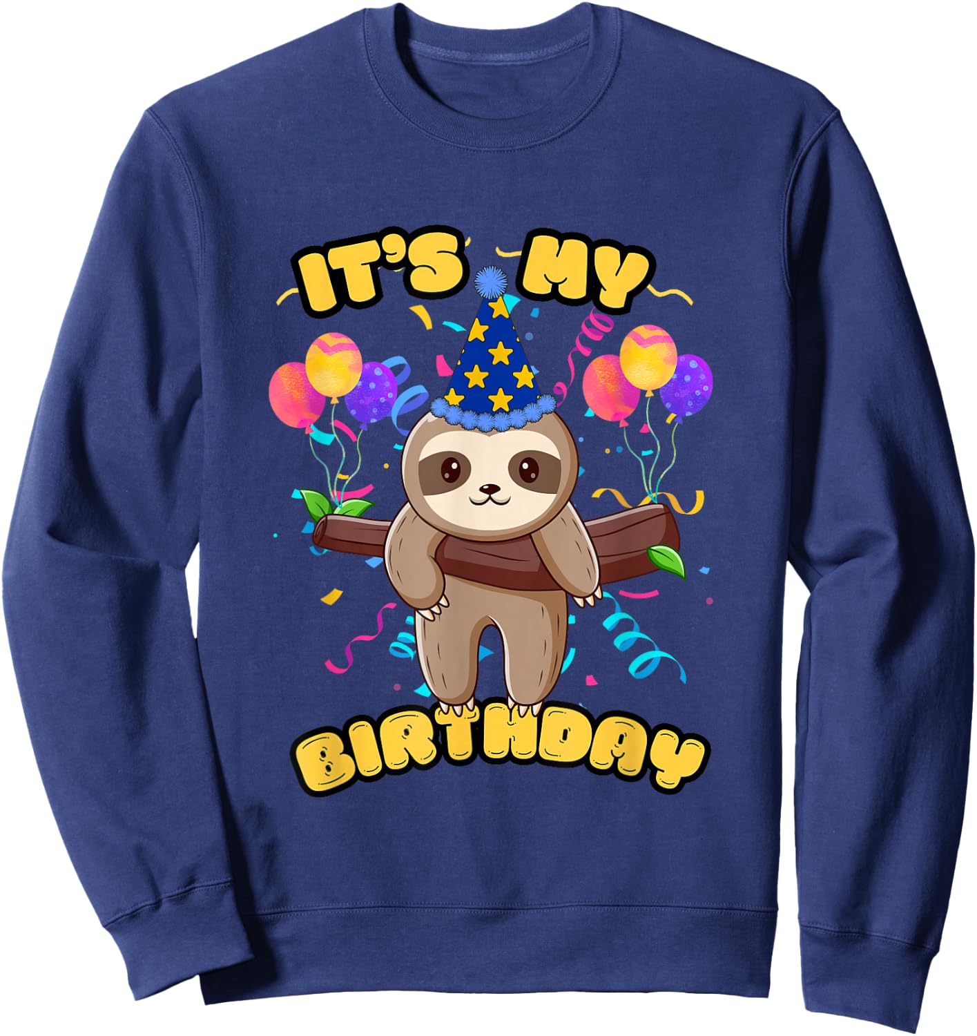 Sloth It's My Birthday Sweatshirt - Sweatshirt | Navy