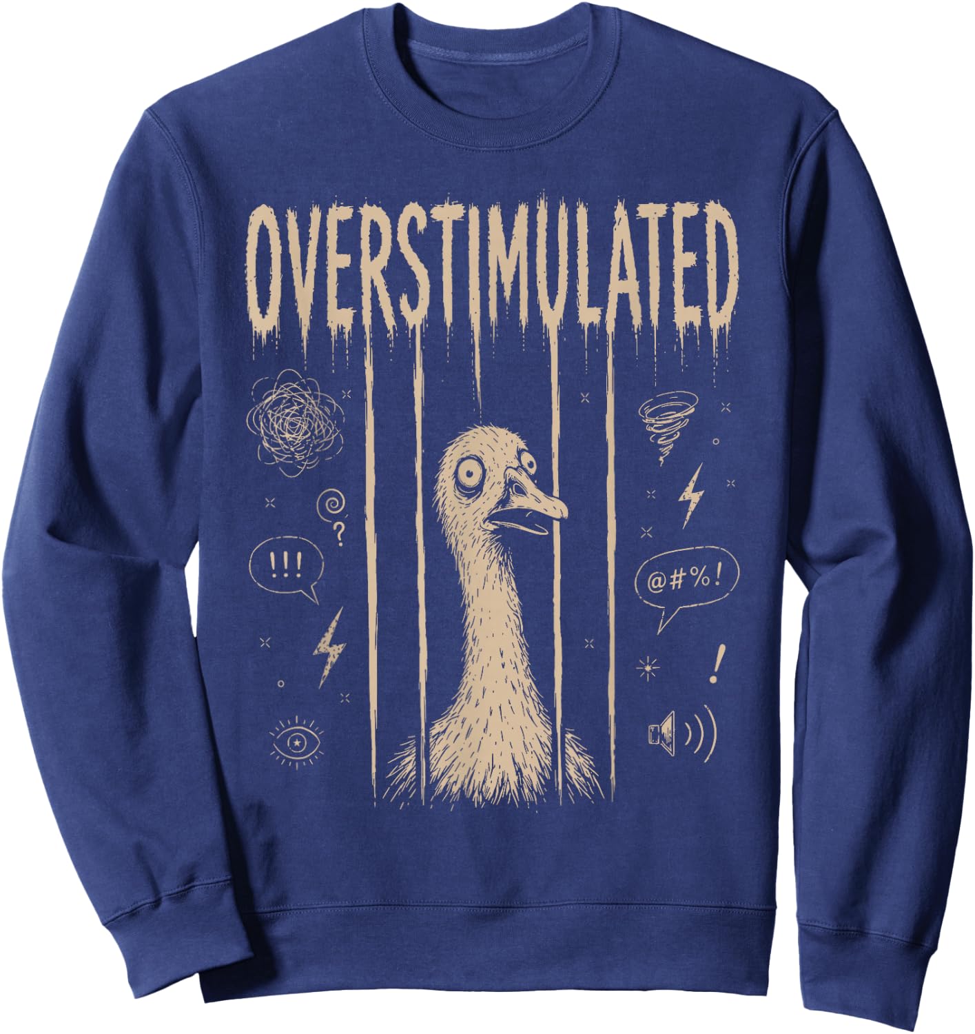 Overstimulated Silly Goose Funny Stressed Animal Mood Sweatshirt - Sweatshirt | Navy