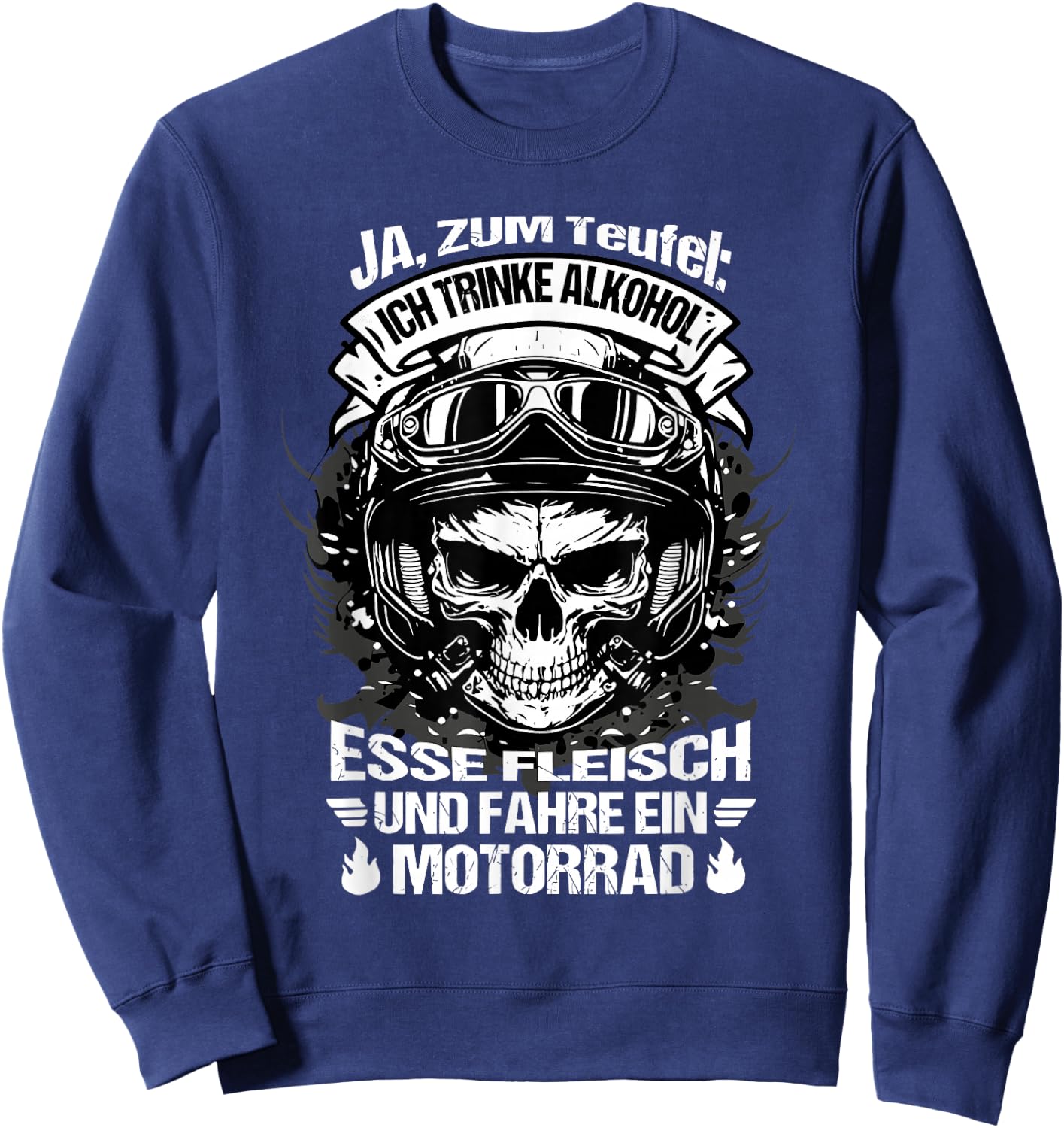 "Ja zum teufel ich trinke alkohol esse fleisch und fahre , black Sweatshirt - Sweatshirt | Navy