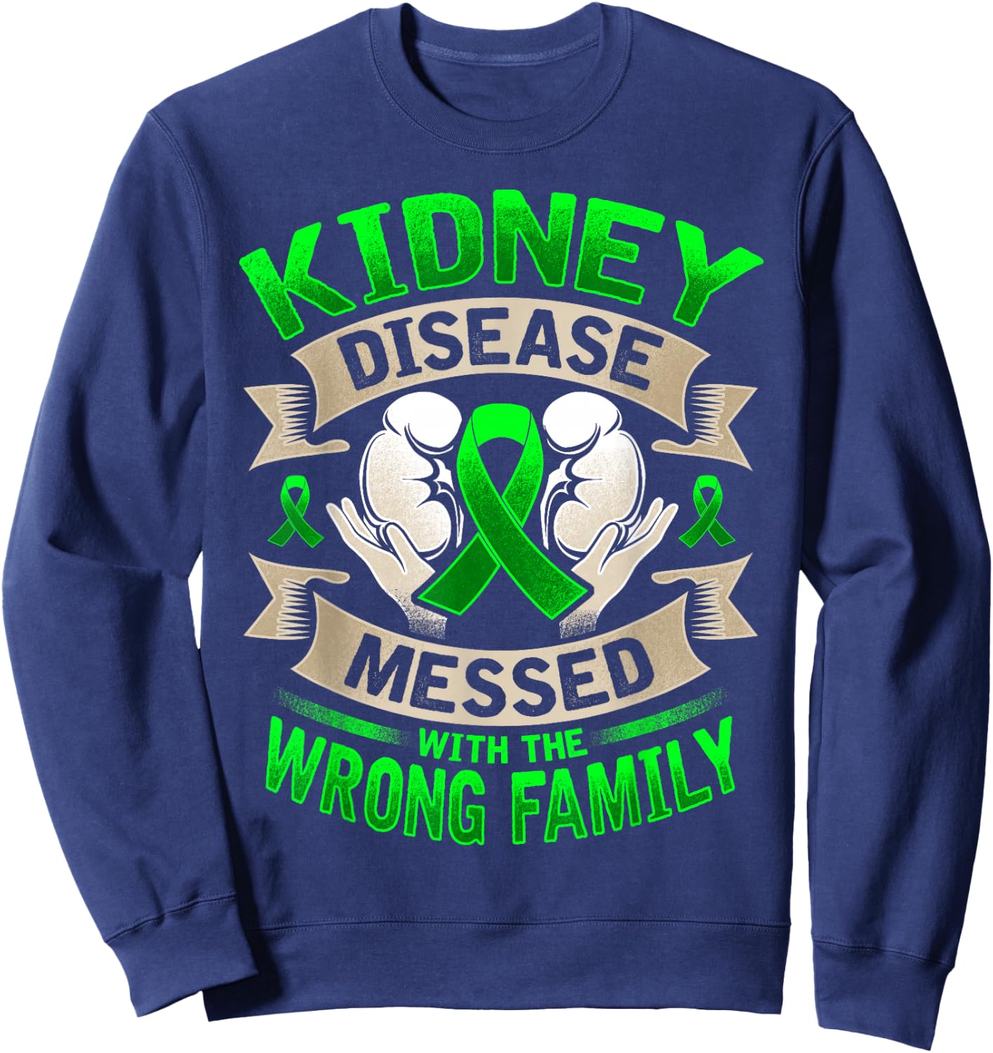 Kidney Disease Awareness Sweatshirt - Sweatshirt | Navy