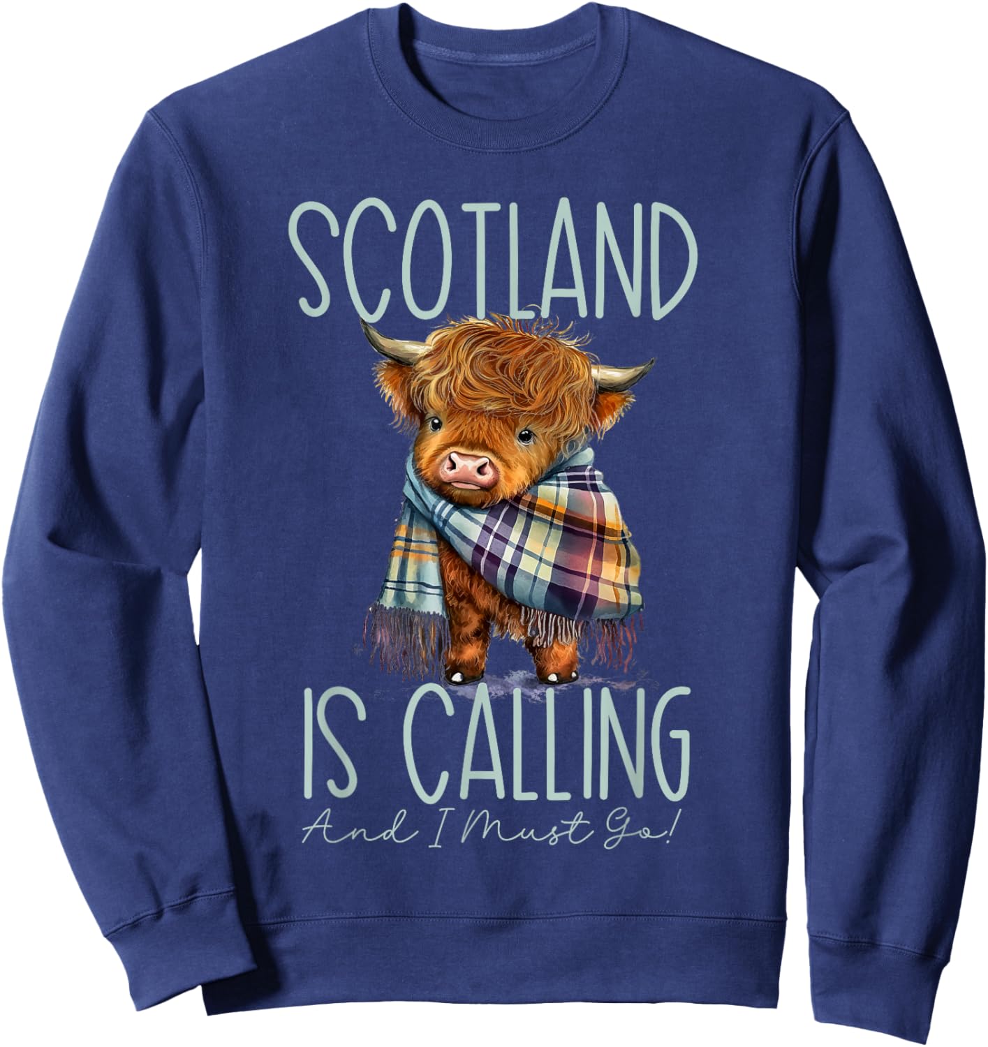 Scotland Calls and I Must Go! Highland Cow , black Sweatshirt - Sweatshirt | Navy