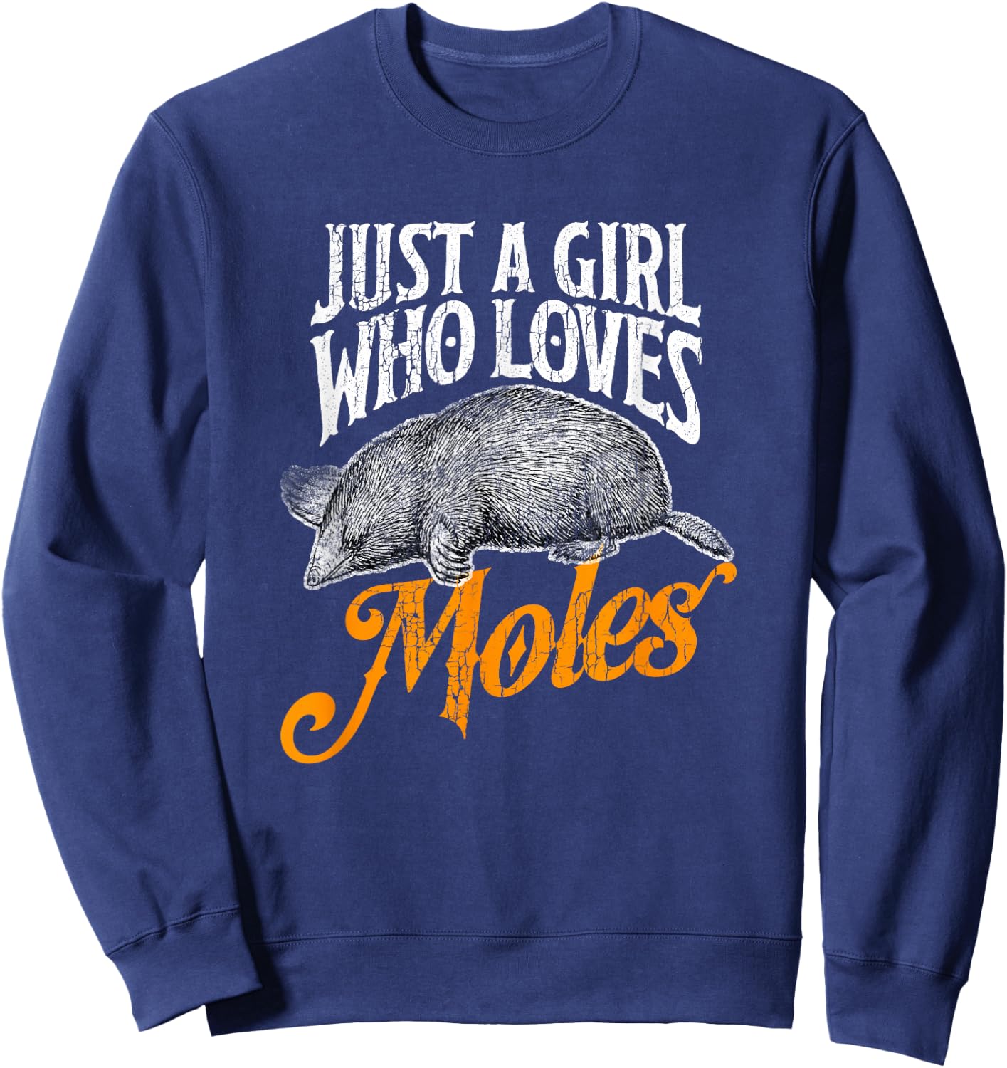 Girl Who Loves Moles Shirt Wildlife Love Mole Costume Sweatshirt - Sweatshirt | Navy