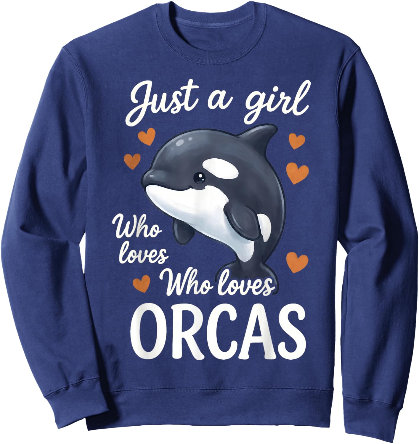 Just A Girl Who Loves Orcas Sweatshirt - Sweatshirt | Navy