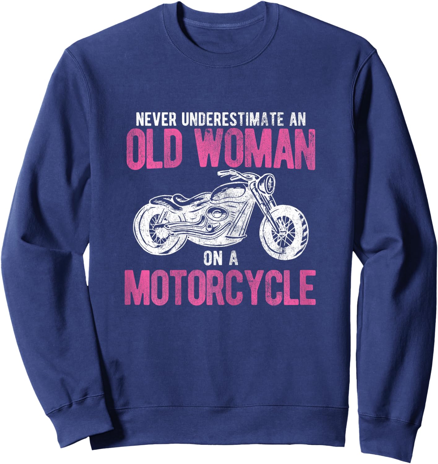 Bike Rider Old Woman On A Motorcycle Sweatshirt - Sweatshirt | Navy