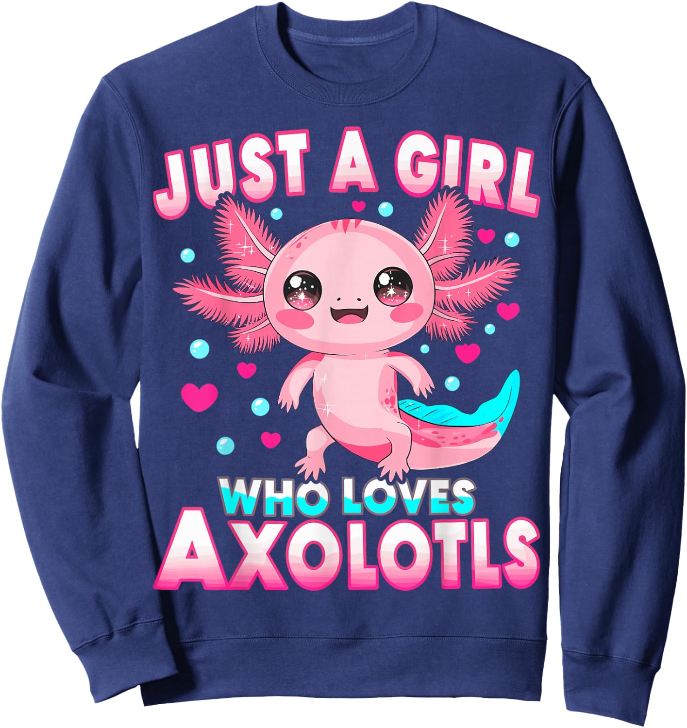 Axolotl Kawaii Kids Just A Girl Who Loves Axolotls Sweatshirt - Sweatshirt | Navy