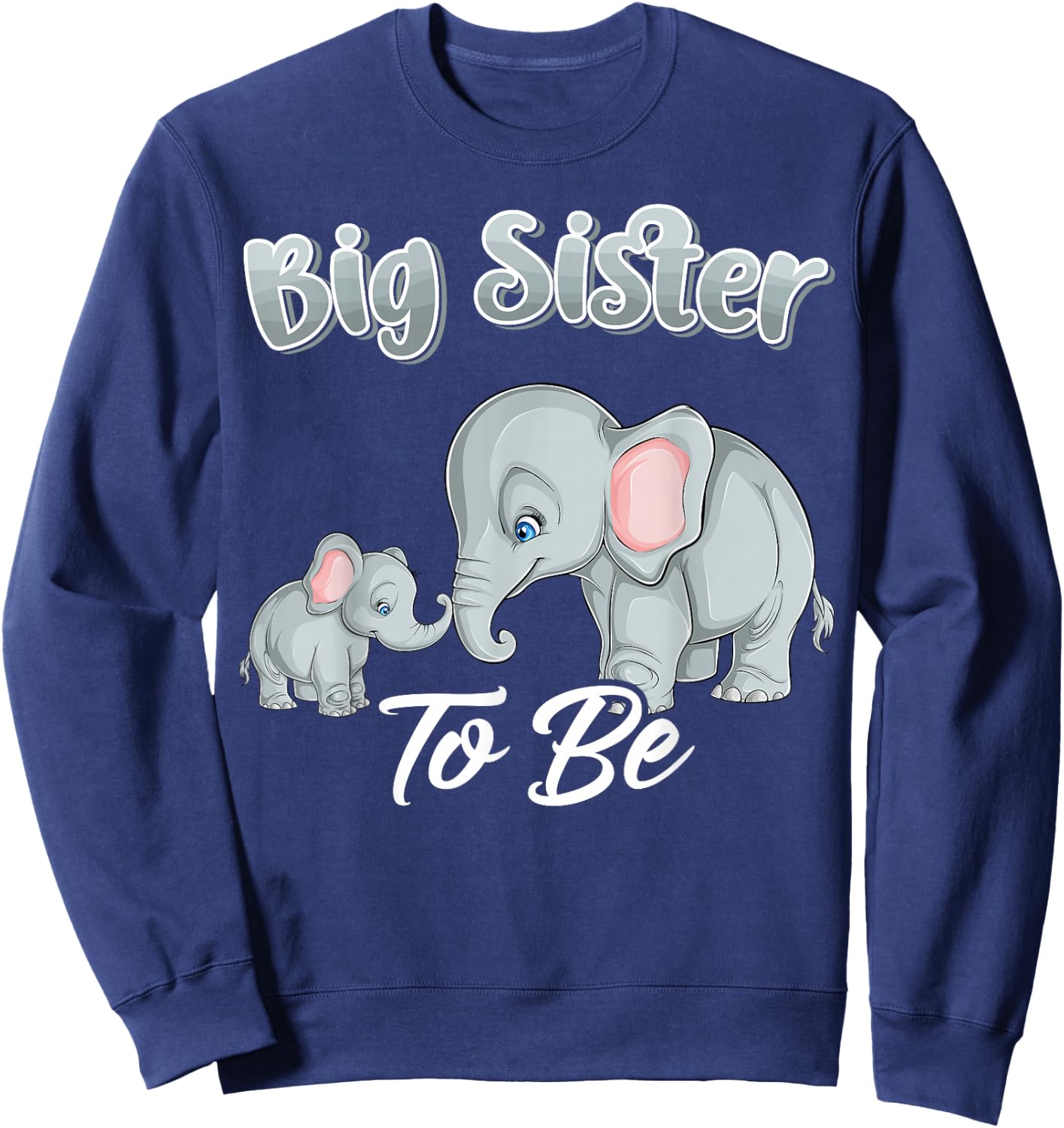 Soon Big Sister To Be Elephants Baby Shower Gender Reveal Sweatshirt - Sweatshirt | Navy