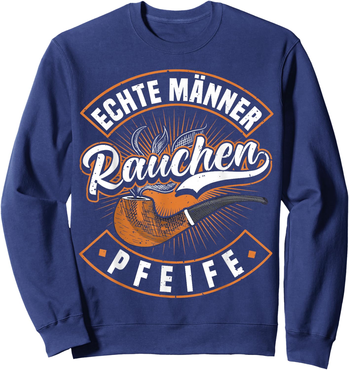 Men's Pipe, Smoker, Real Men Smoking Pipe, Pipe Smoker Sweatshirt - Sweatshirt | Navy