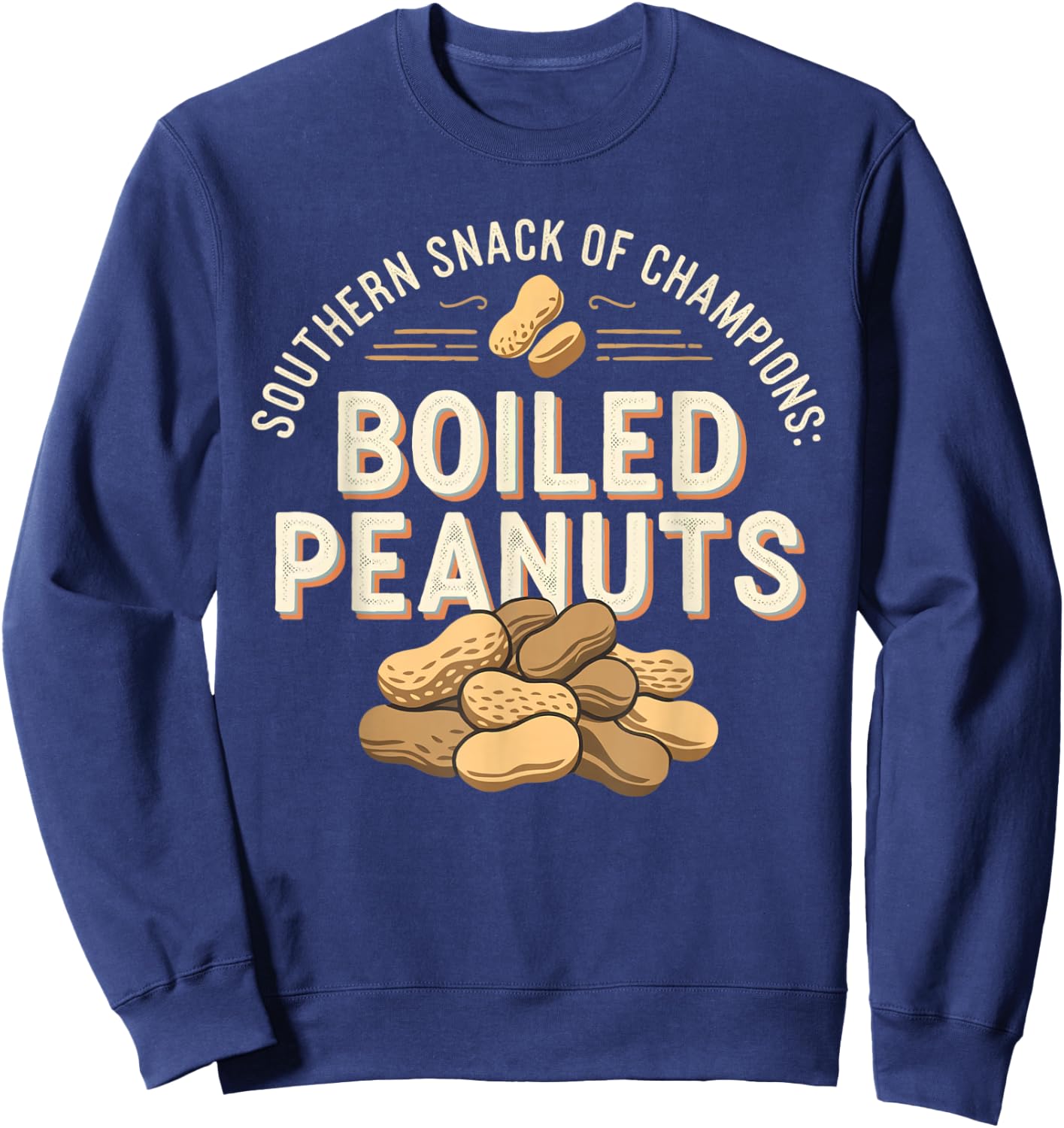Boiled Peanuts Shirt - Southern Snack Lovers Design Sweatshirt - Sweatshirt | Navy