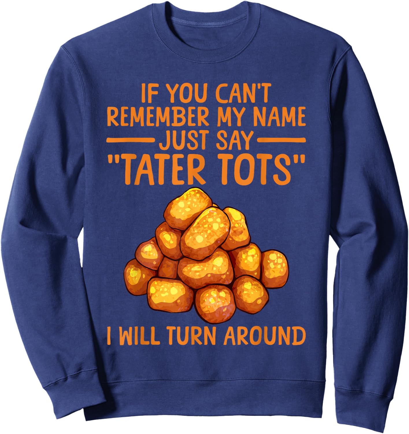 Tater Tot Design Women Kids Potato Tater Tot Lover Sweatshirt - Sweatshirt | Navy