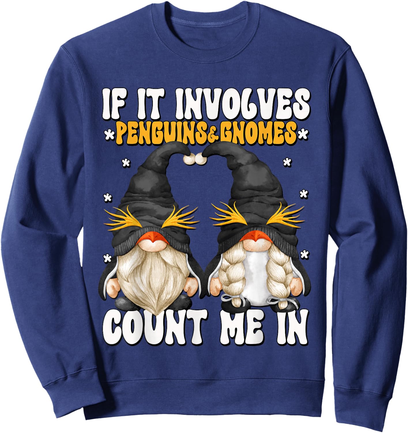 Funny Penguin Lover Gnome Graphic With Sayings Sweatshirt - Sweatshirt | Navy