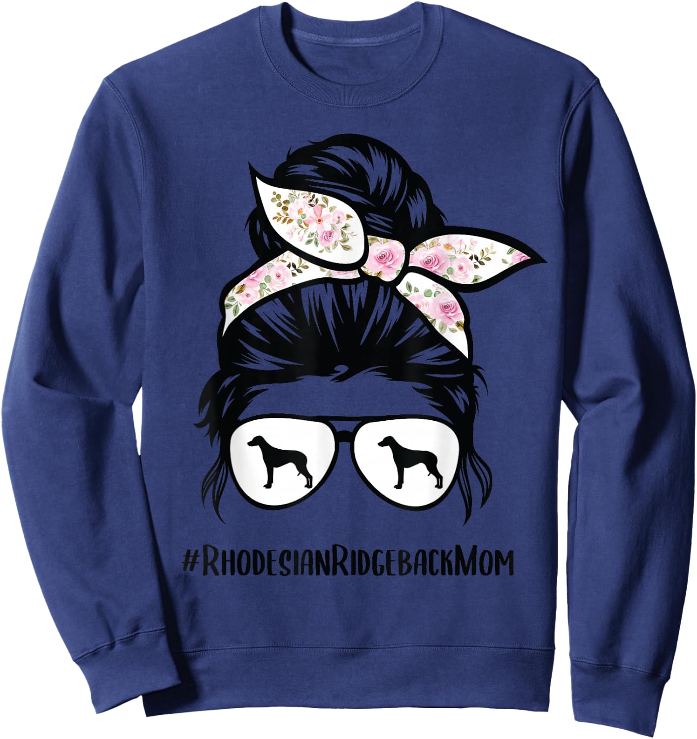Rhodesian Ridgeback Mom Dog Messy Bun Hair Glasses , gray, s Sweatshirt - Sweatshirt | Navy