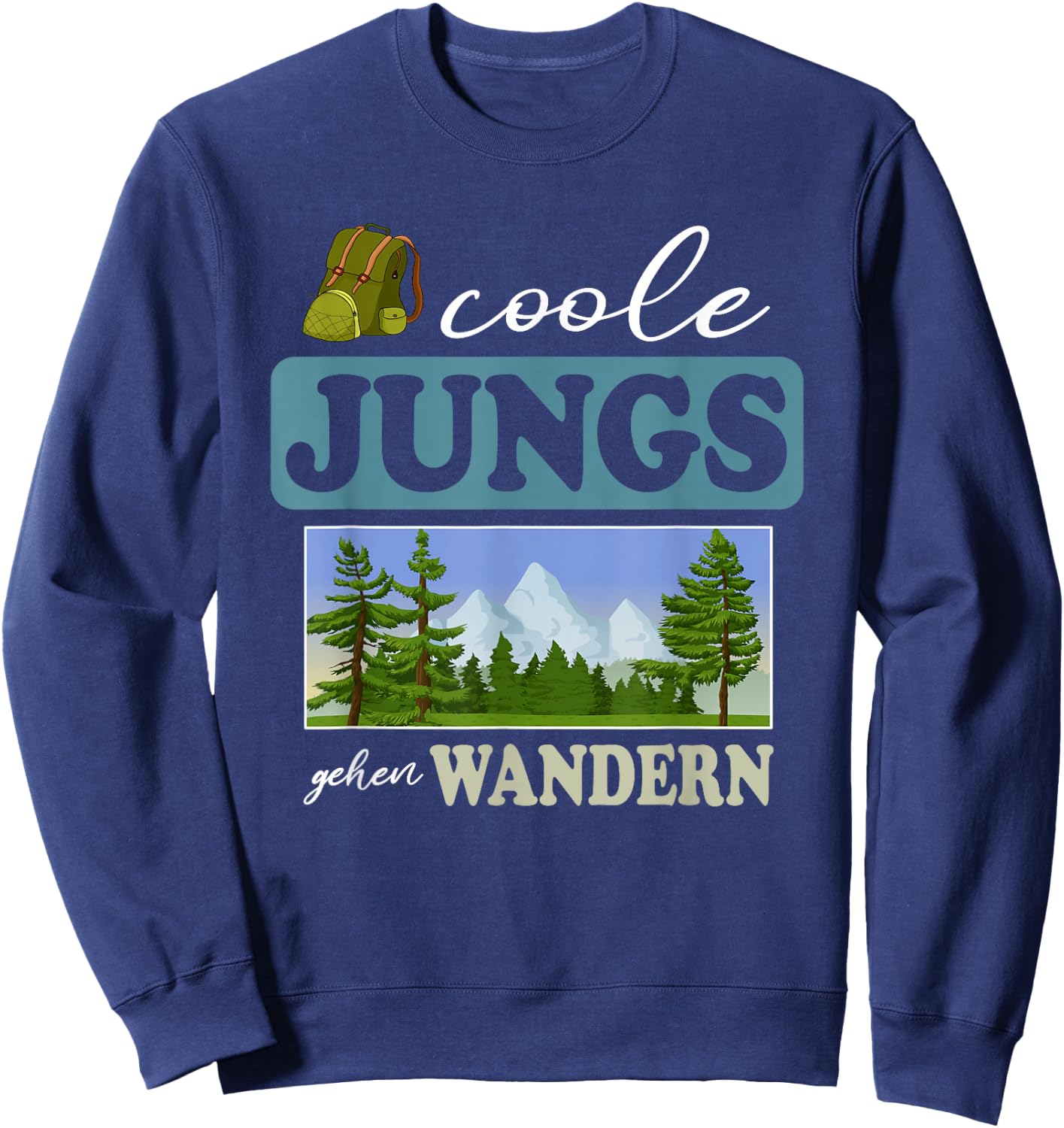 Coole Jungs gehen Wandern - Bergsteigen Wanderer Kind Kinder Sweatshirt - Sweatshirt | Navy