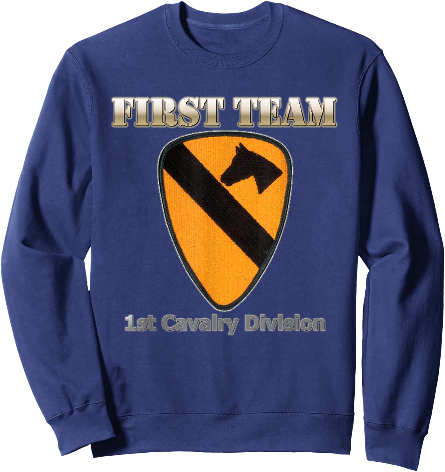 First Team - for Army Veterans of 1st Cav Div Sweatshirt - Sweatshirt | Navy