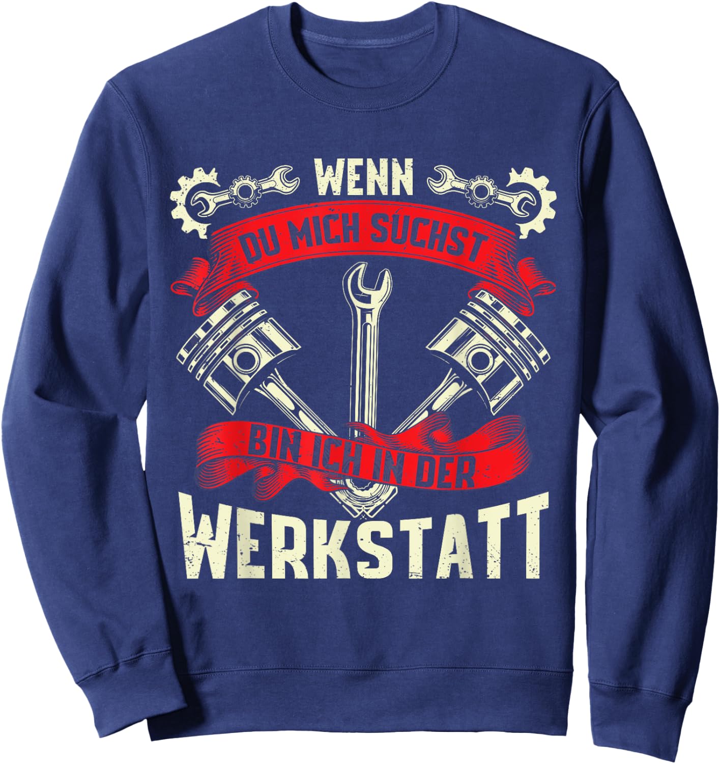 with German Text "Ich Bin In Der Werkstatt [German Language], black Sweatshirt - Sweatshirt | Navy