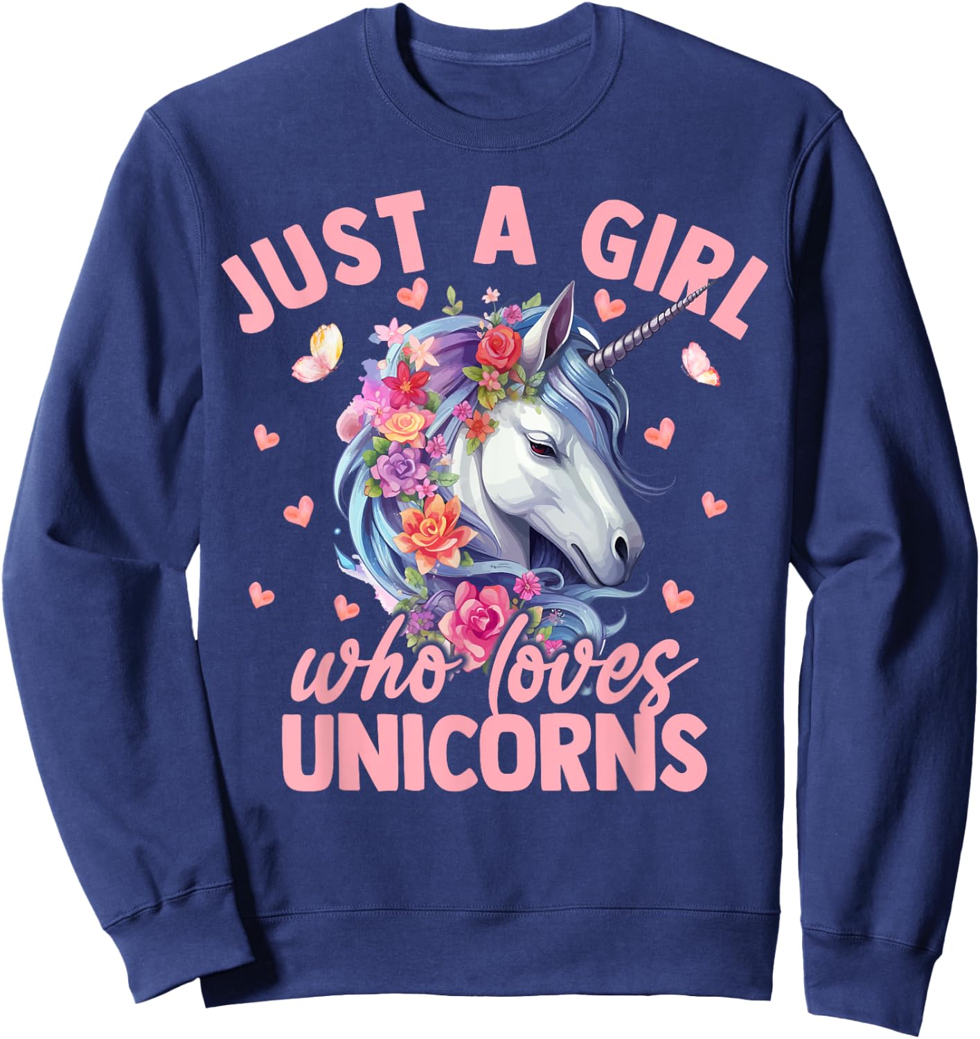 Just A Girl Who Loves Unicorns Aesthetic Flower Women Girls Sweatshirt - Sweatshirt | Navy