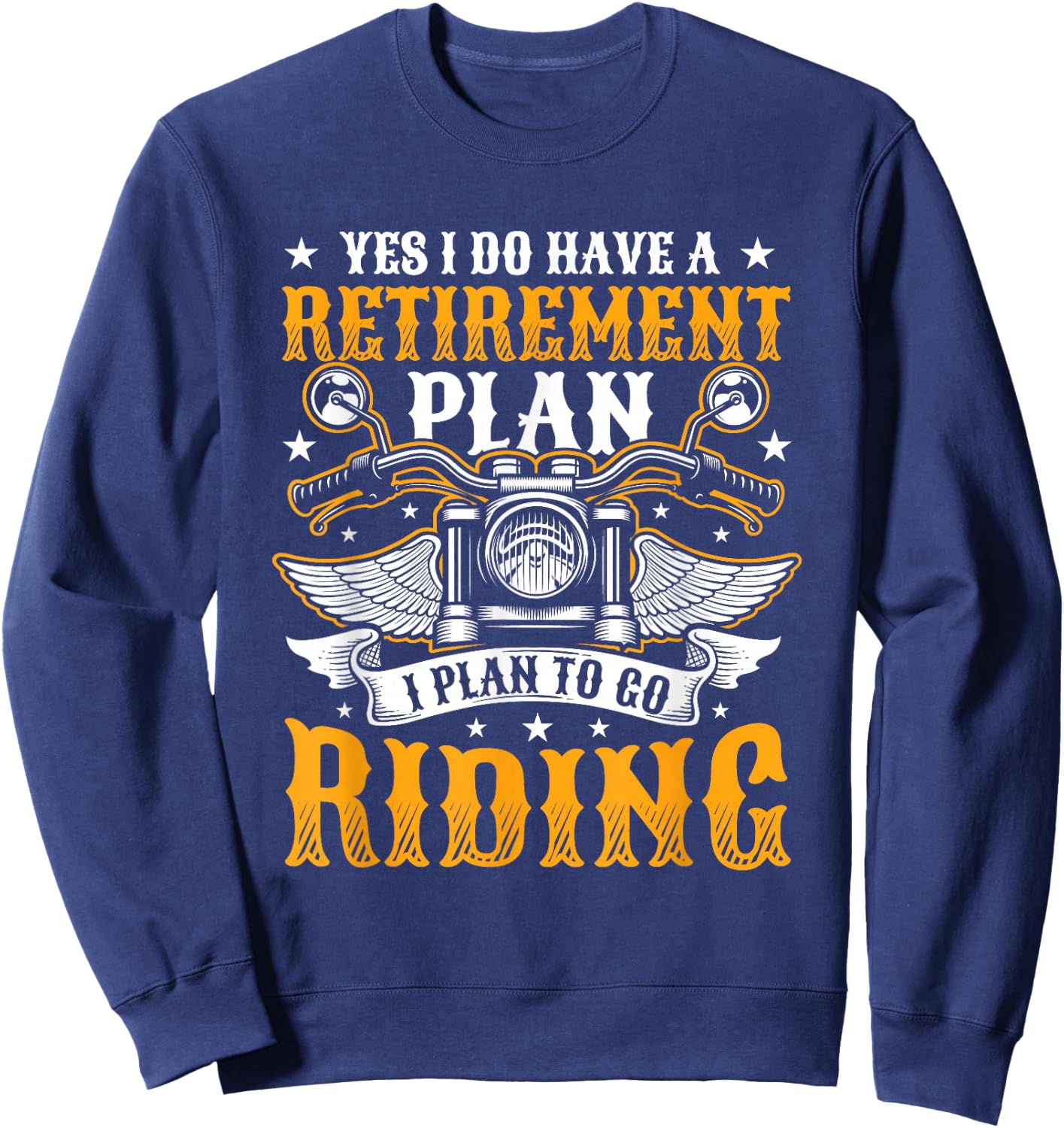 Motorcyclist Retirement Plan Sweatshirt - Sweatshirt | Navy