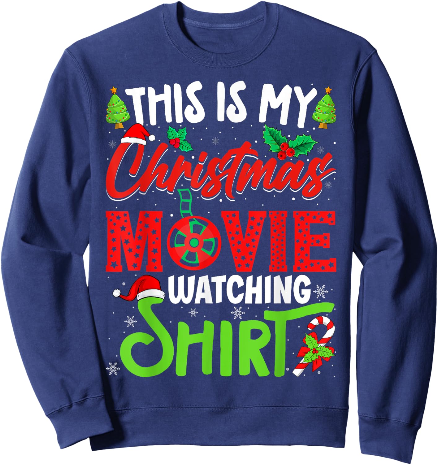 This Is My Christmas Movie Watching Shirt Xmas Movie Sweatshirt - Sweatshirt | Navy