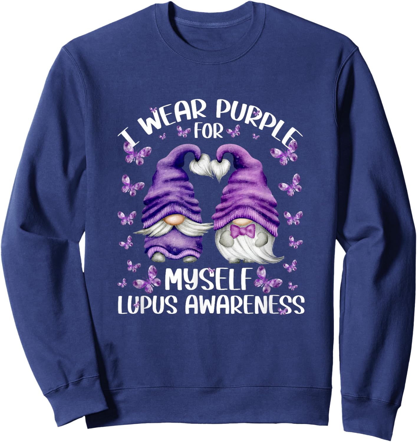 Purple Gnome For Lupus Awareness - I Wear Purple For Myself Sweatshirt - Sweatshirt | Navy