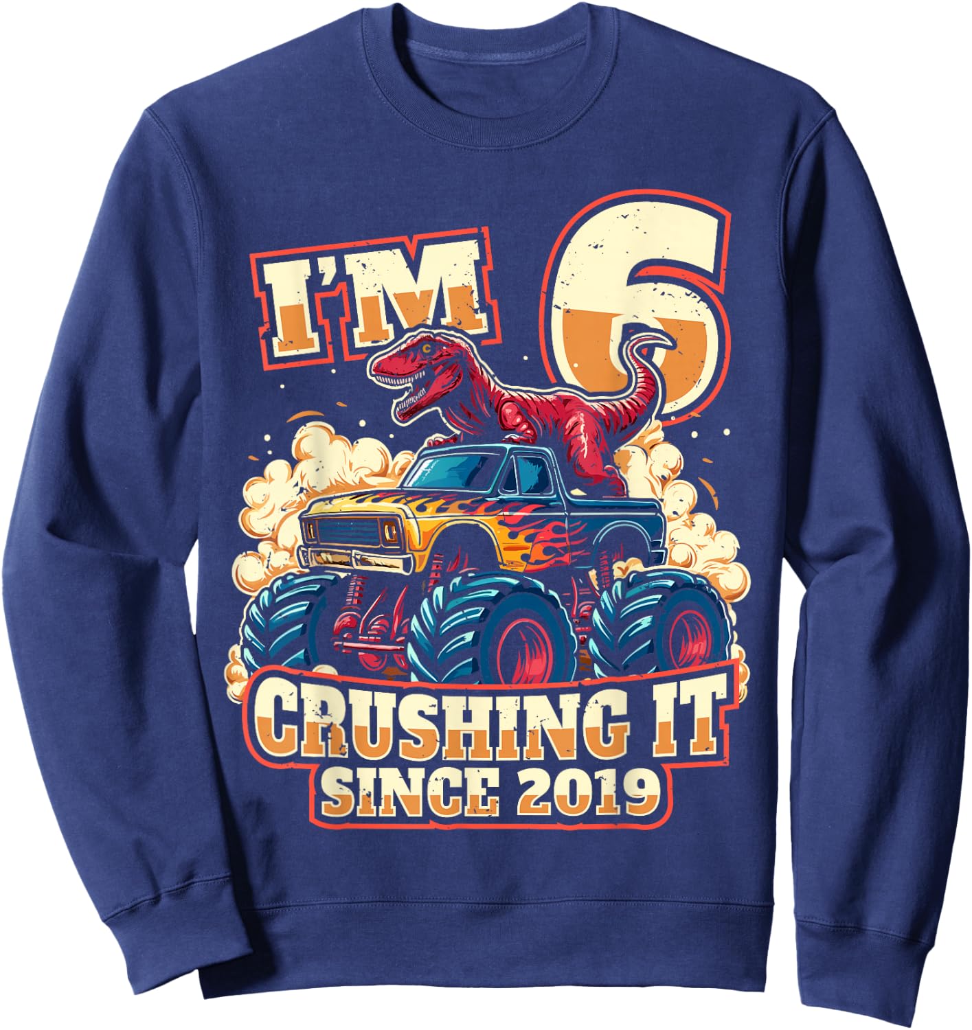 6 Year Old Boys 6th Birthday Dinosaur Monster Truck Party Sweatshirt - Sweatshirt | Navy