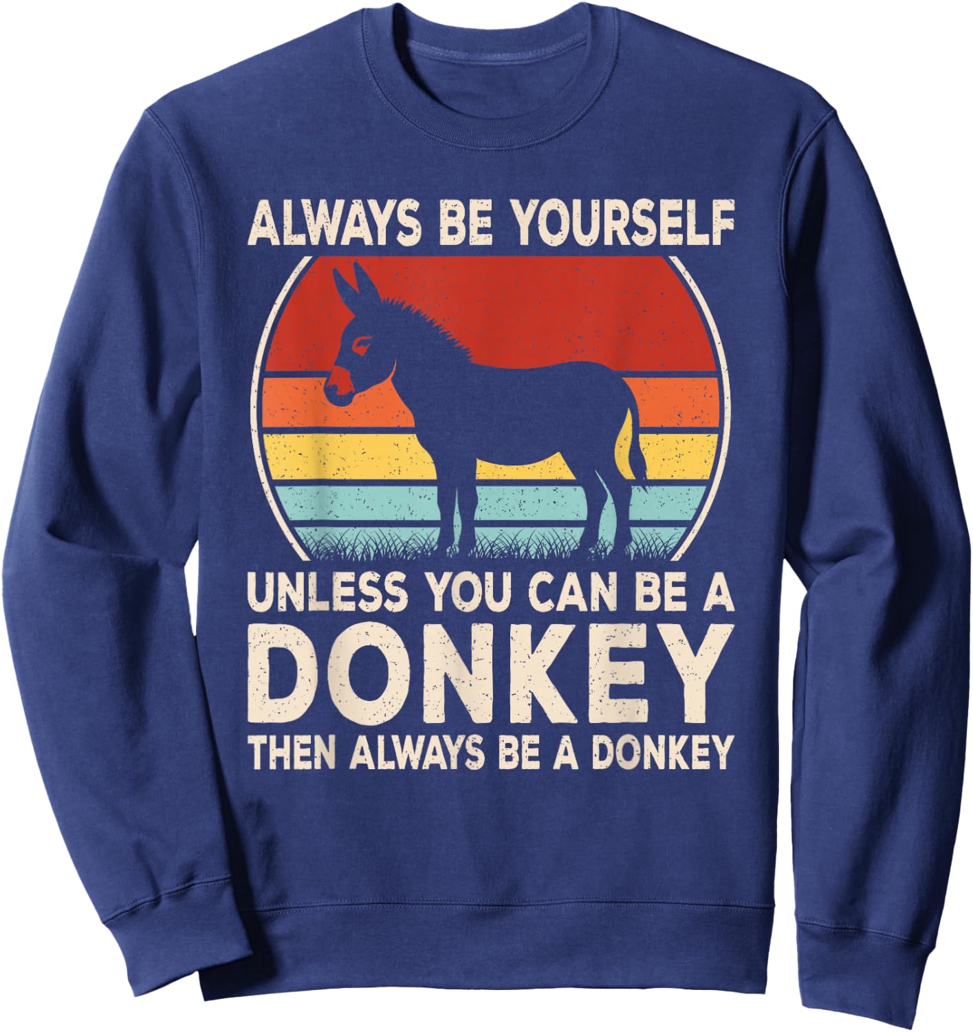 Funny Donkey Always Be Yourself Donkey Lover Men Boys Kids Sweatshirt - Sweatshirt | Navy
