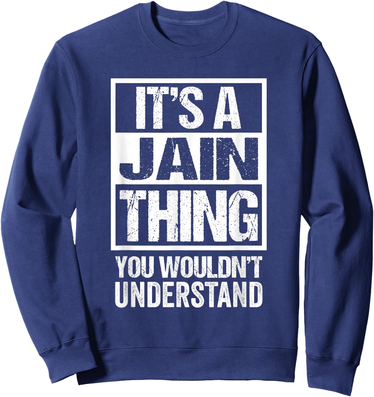 It's A Jain Thing You Wouldn't Understand Jainism Sweatshirt - Sweatshirt | Navy