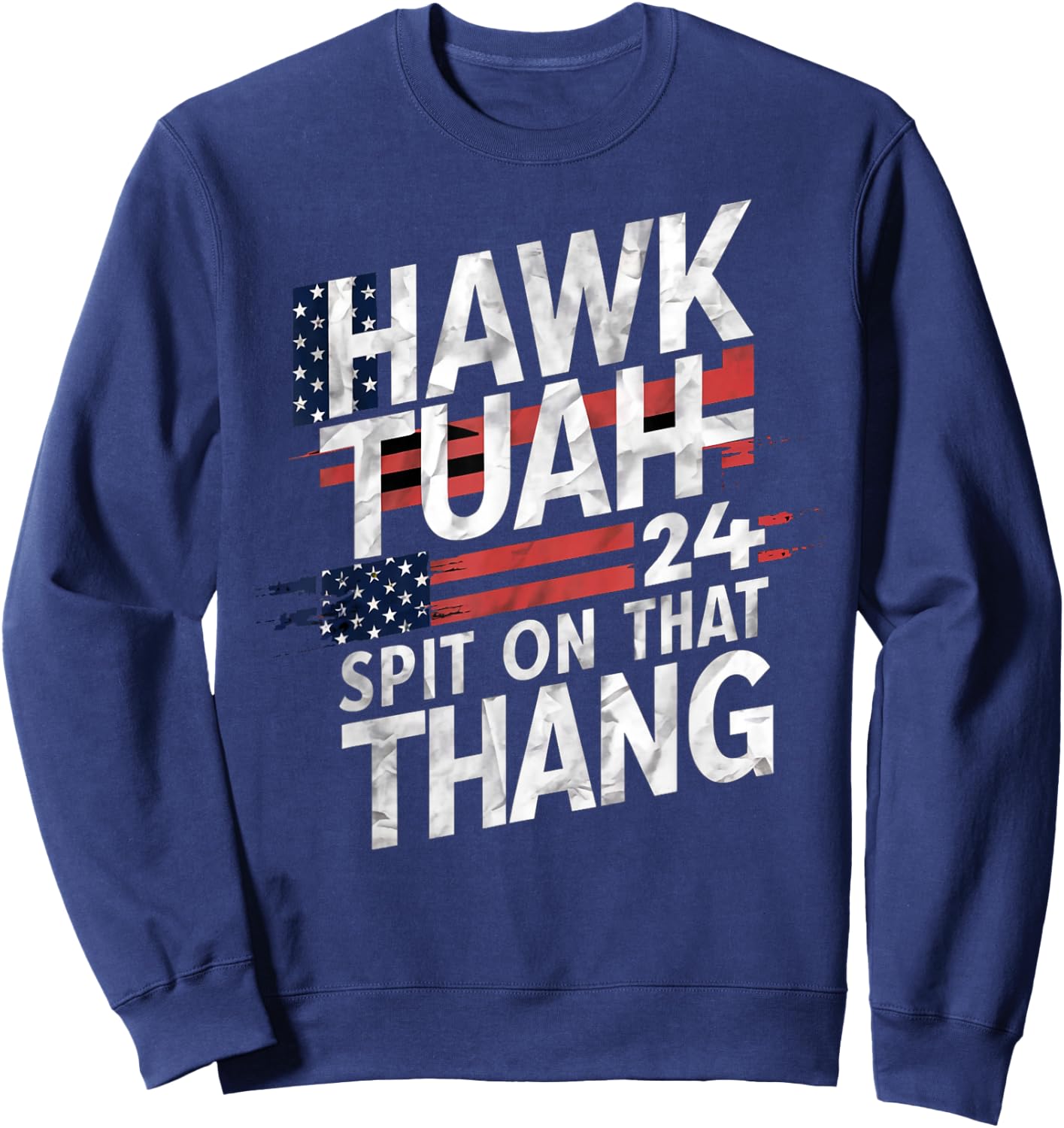 Hawk Tuah Patriotic Inspiration Co. -Adults Black Cotton Blend Modern, Lightweight, Classic Fit Patriotic Typography Design Sweatshirt - Sweatshirt | Navy
