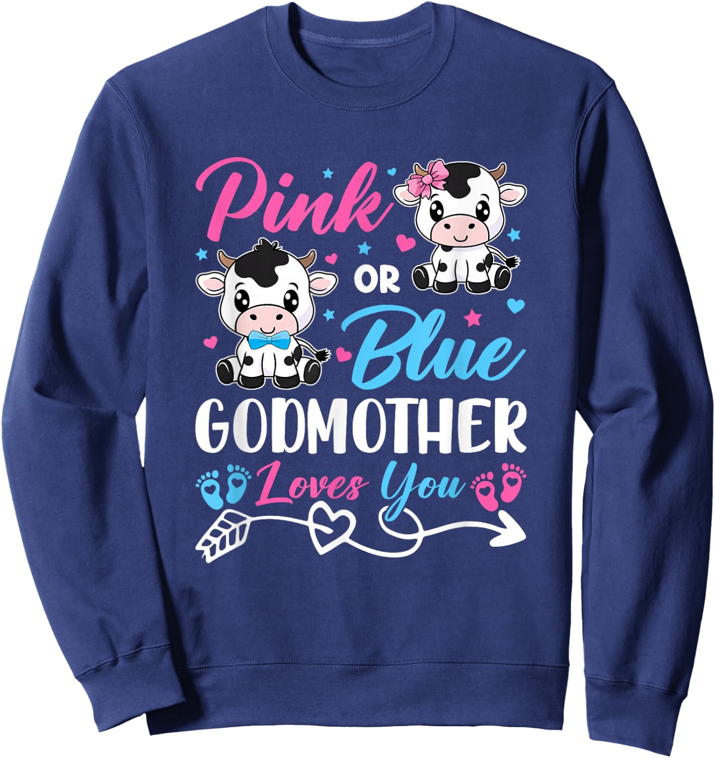 Pink Or Blue Godmother Loves You Cow Baby Gender Reveal Baby Sweatshirt - Sweatshirt | Navy