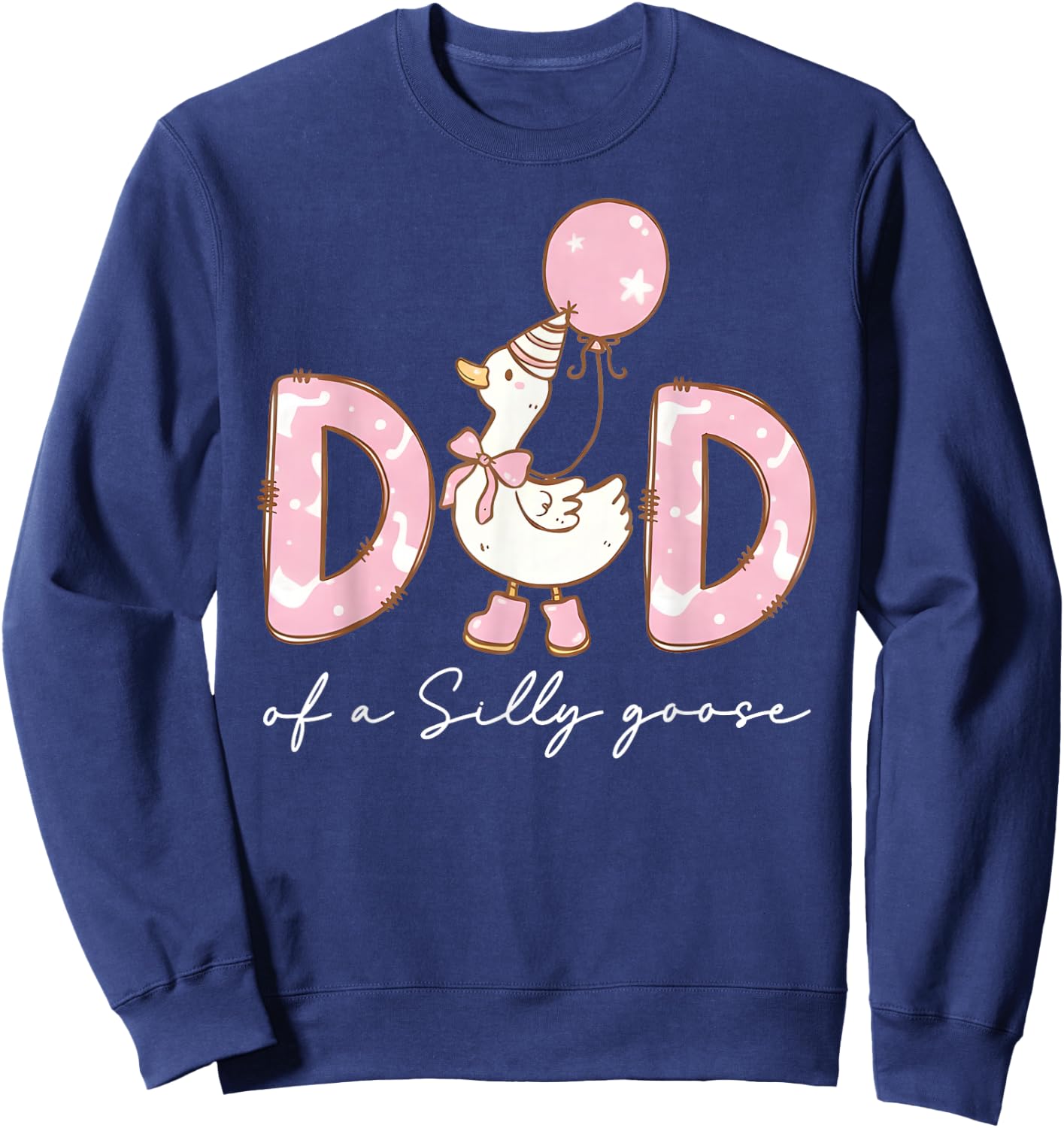 Dad of The Silly Goose Birthday Matching Family Party Sweatshirt - Sweatshirt | Navy