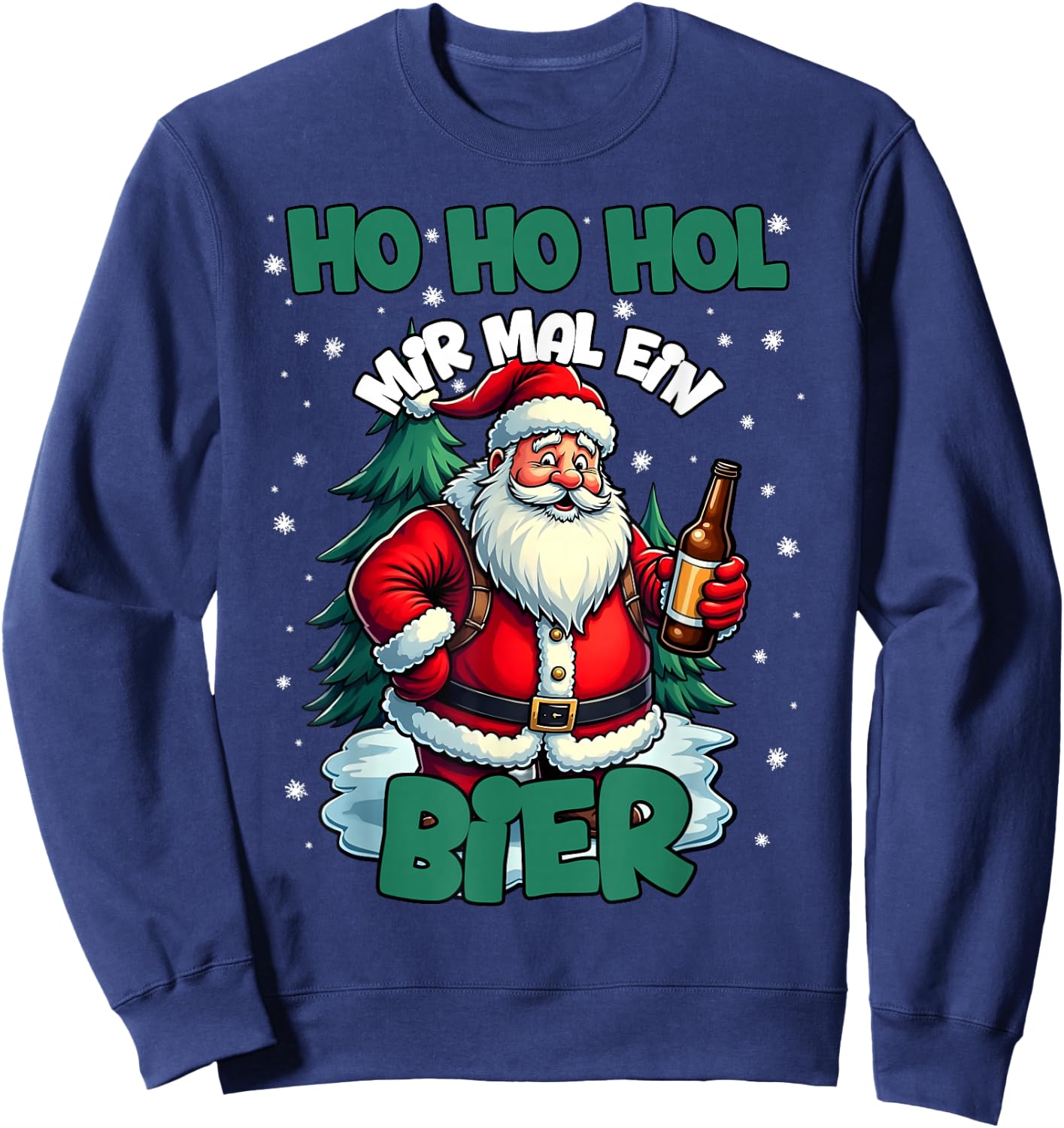 Funny Saying Ho Ho Hol Mir Mal Ein Bier Ugly Christmas , black Sweatshirt - Sweatshirt | Navy