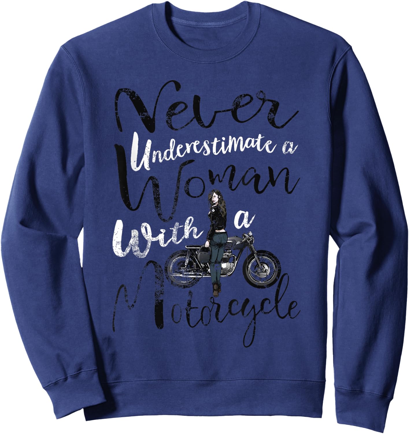 Never Underestimate A Woman With a Motorcycle Funny Quote Sweatshirt - Sweatshirt | Navy