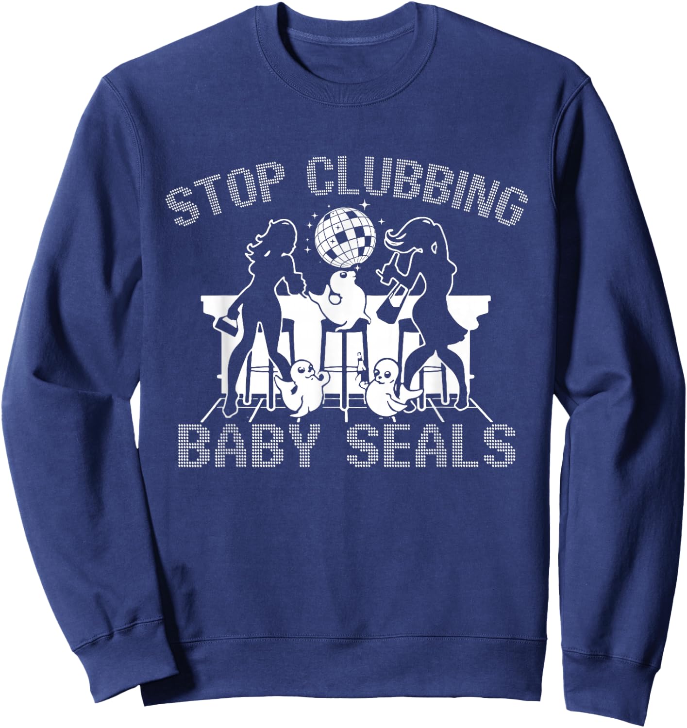 Stop Clubbing Baby Seals Apparel Sweatshirt - Sweatshirt | Navy