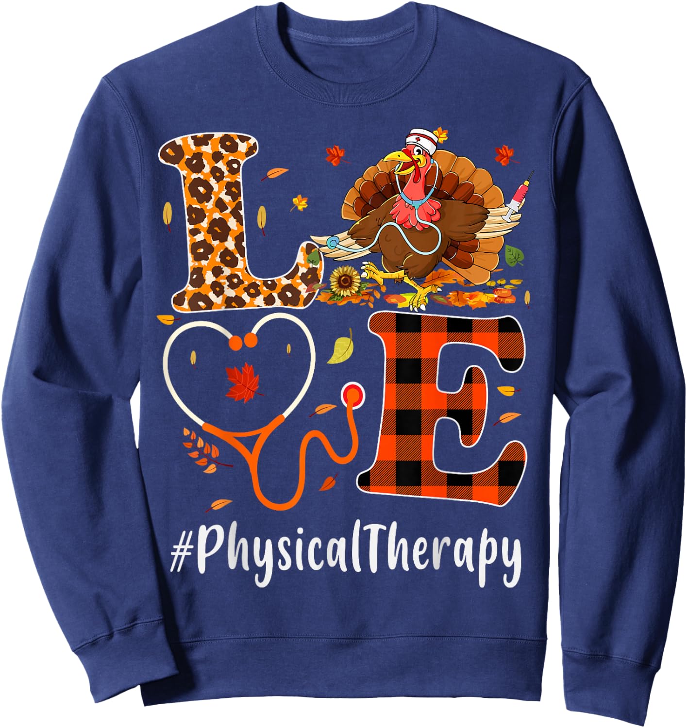 Physical Therapy Love Thanksgiving Leopard Funny Turkey Sweatshirt - Sweatshirt | Navy