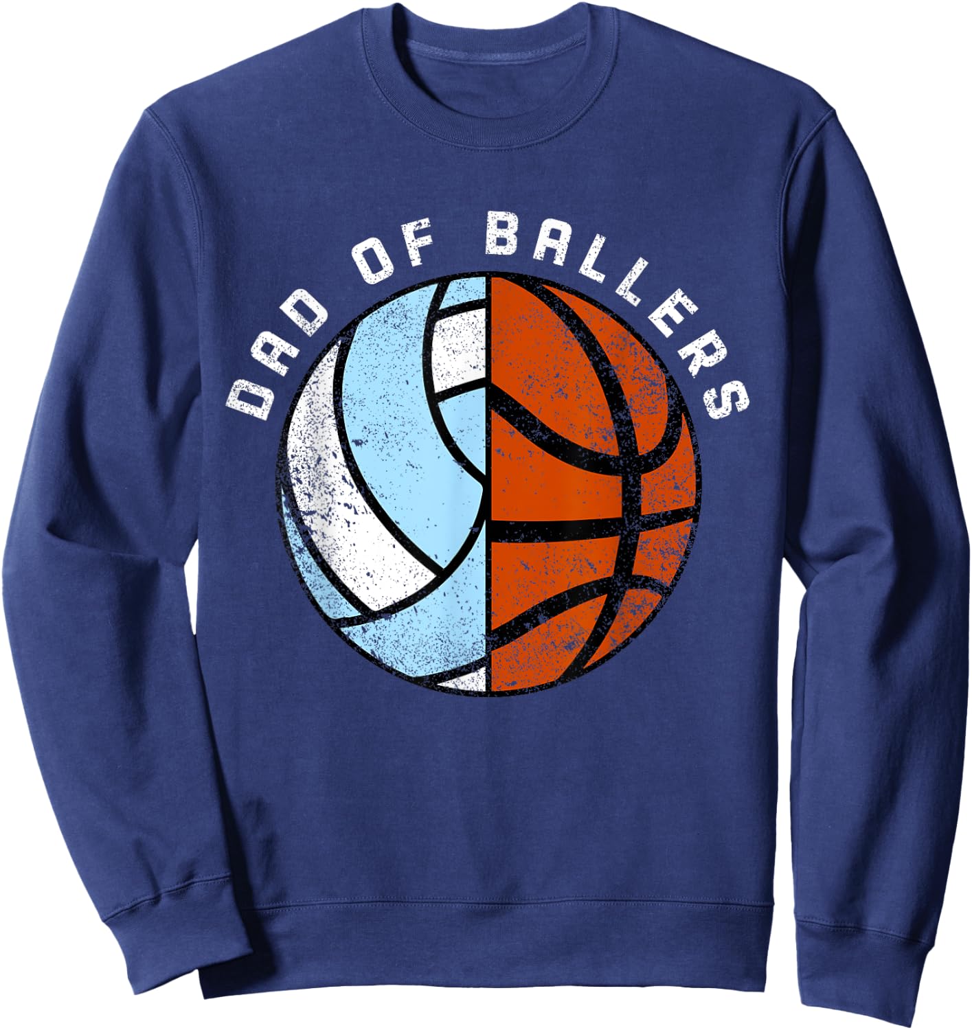 Dad Of Ballers Funny Basketball Volleyball Dad Sweatshirt - Sweatshirt | Navy