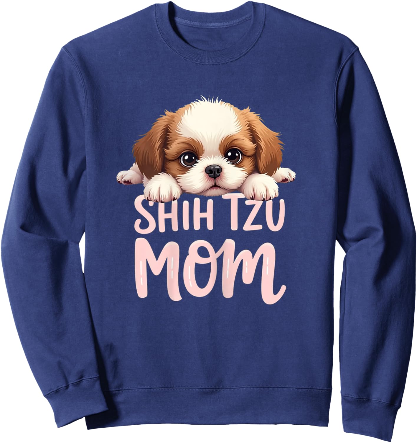 Shih Tzu Mom Dog Shih Tzu Mama Cute Puppy Sweatshirt - Sweatshirt | Navy