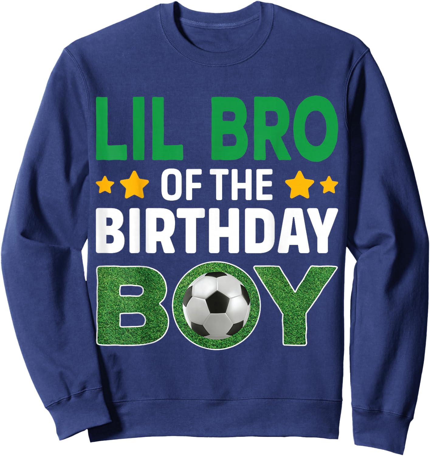 Lil Bro Of The Birthday Boy Soccer Birthday Celebration Sweatshirt - Sweatshirt | Navy