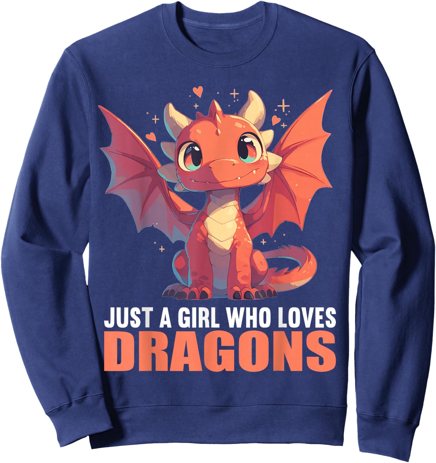 Just a Girl who loves Dragons. Dragons Dragon Sweatshirt - Sweatshirt | Navy