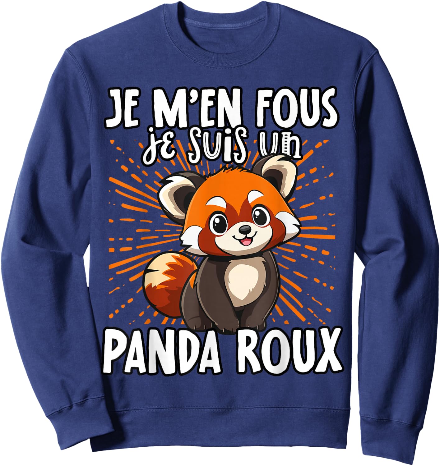 Je M'en Fous Je Suis Un Panda Roux - Cute Red Panda , Black, S Sweatshirt - Sweatshirt | Navy