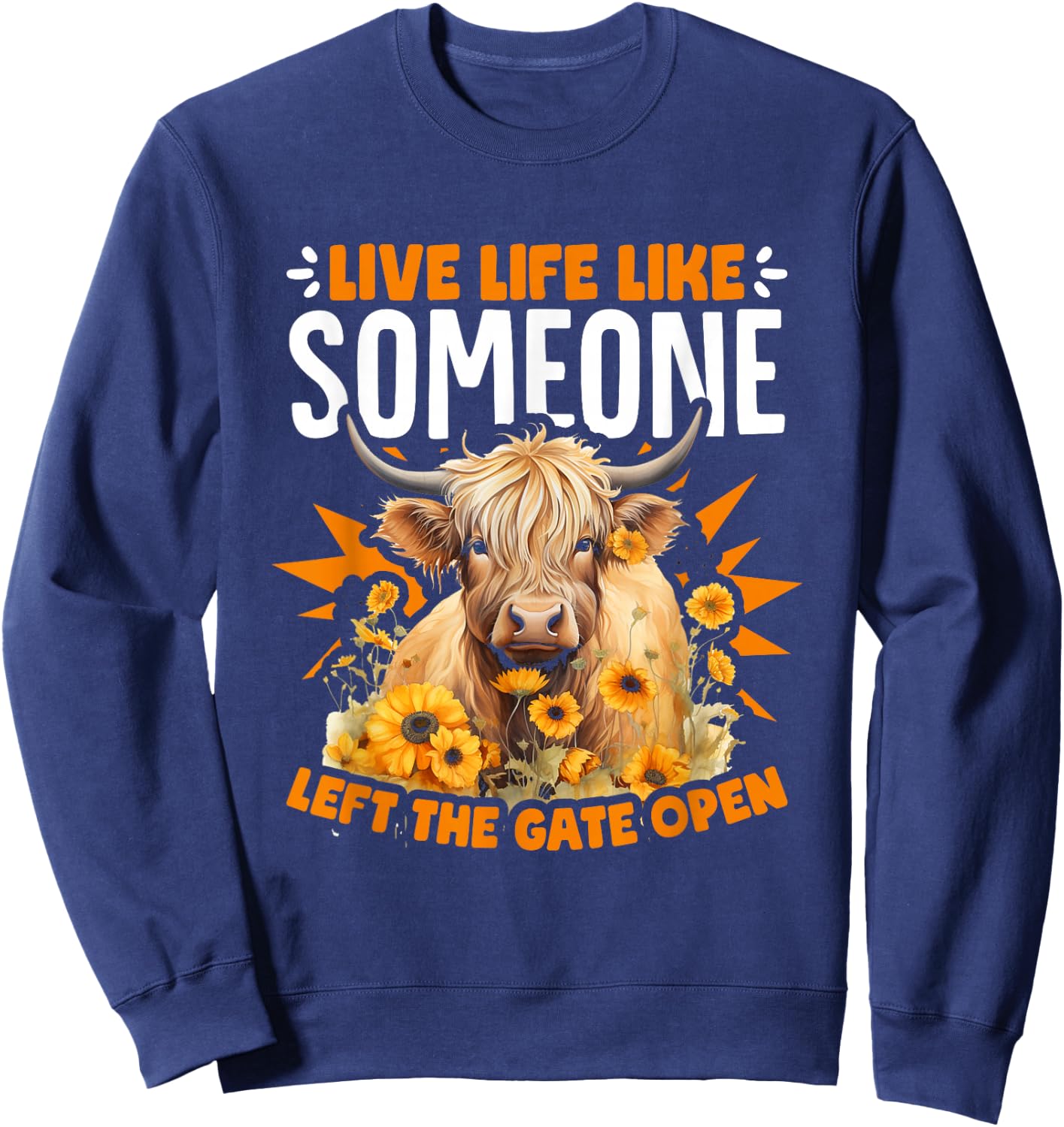 Live Life Cute Farm Cows Cattle Scottish Highland Cow Sweatshirt - Sweatshirt | Navy