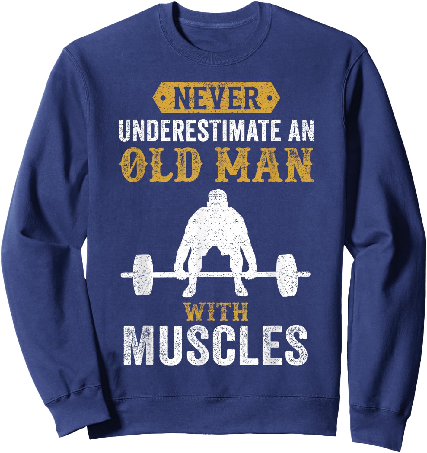 Funny Saying Weightlifting Gift Bodybuilder Sweatshirt - Sweatshirt | Navy