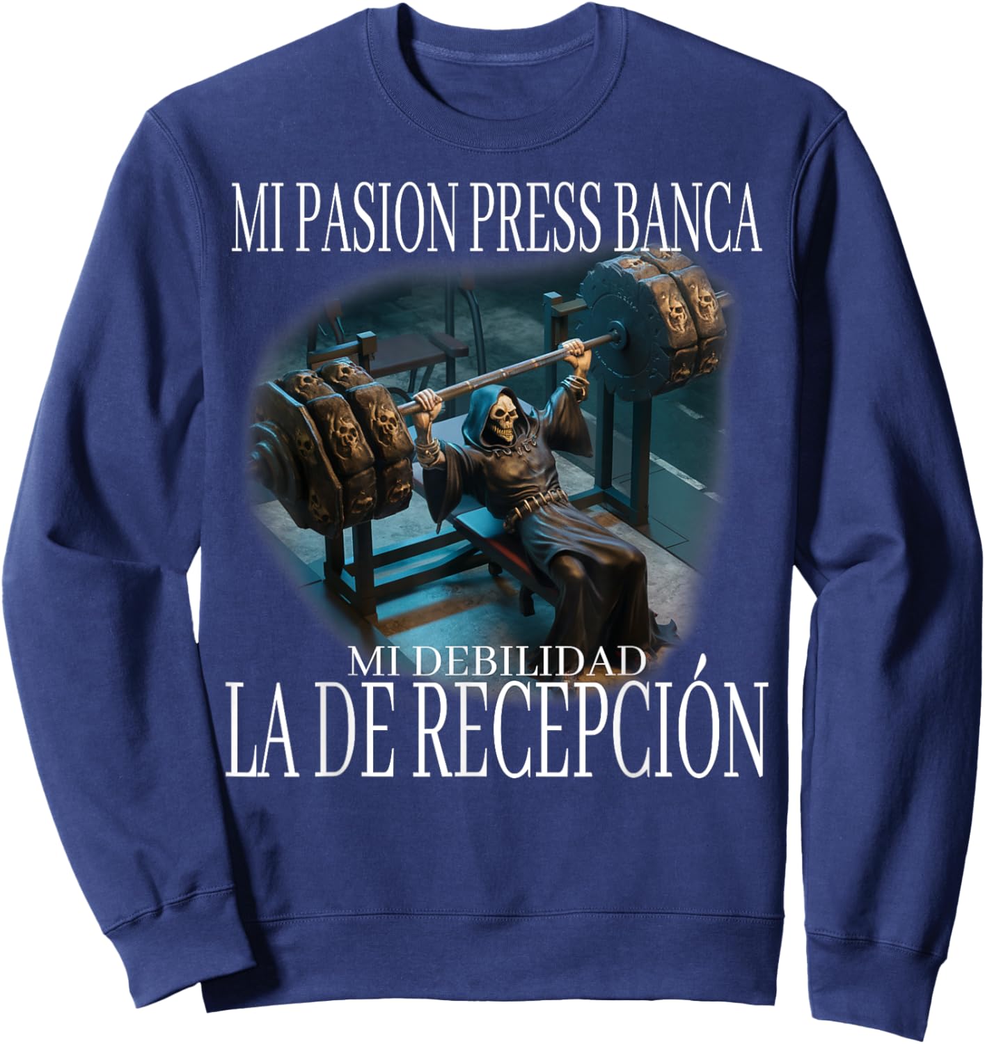 Mi pasion press banca mi debilidad la de recepcion: calacas Sweatshirt - Sweatshirt | Navy