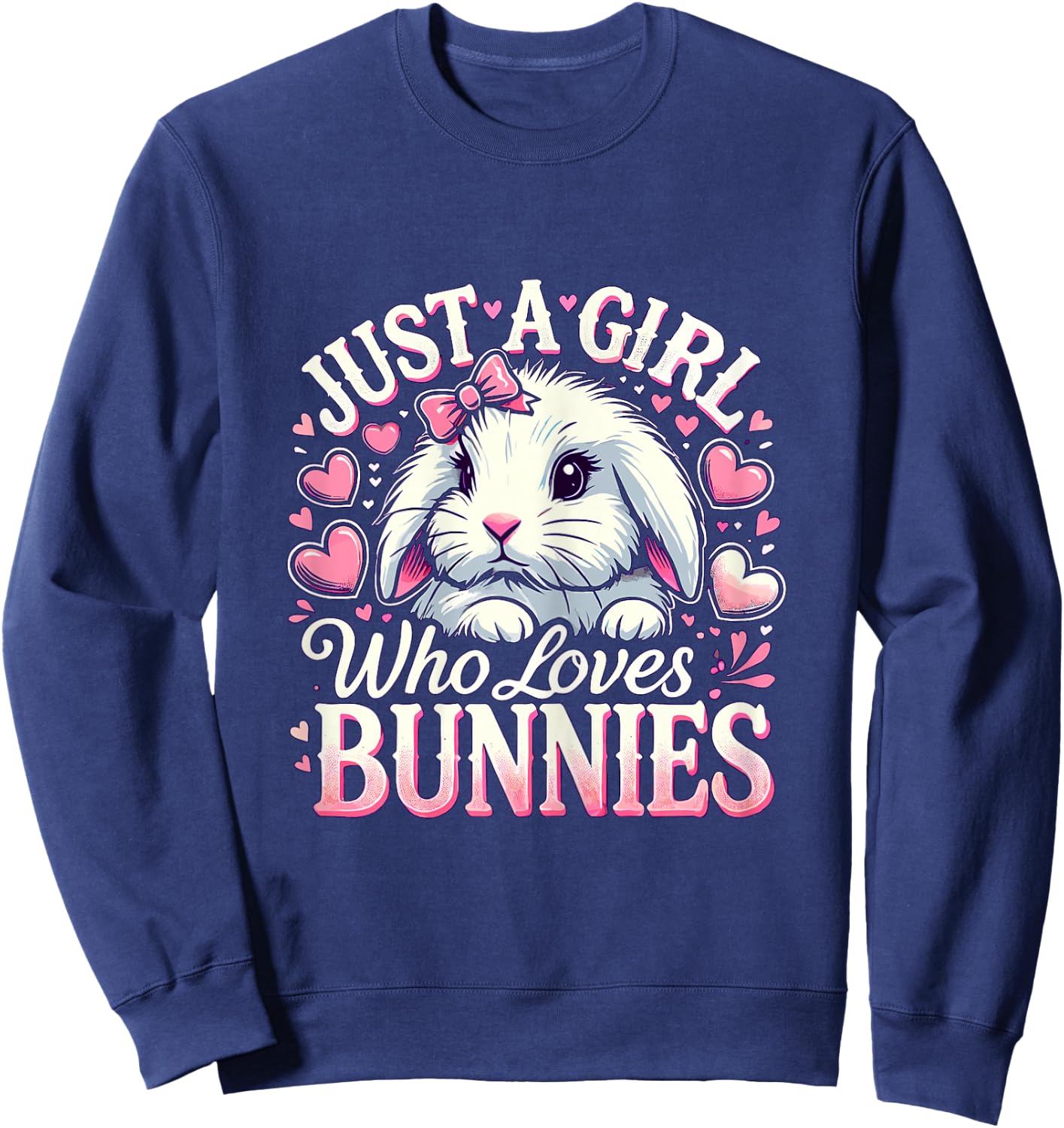 Just a Girl who loves Bunnies Rabbit Sweatshirt - Sweatshirt | Navy