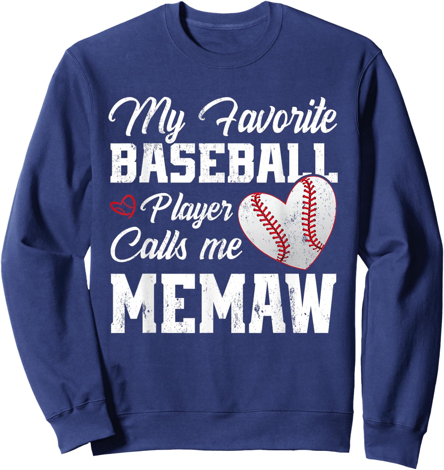 My Favorite Baseball Player Calls Me Memaw Sweatshirt - Sweatshirt | Navy
