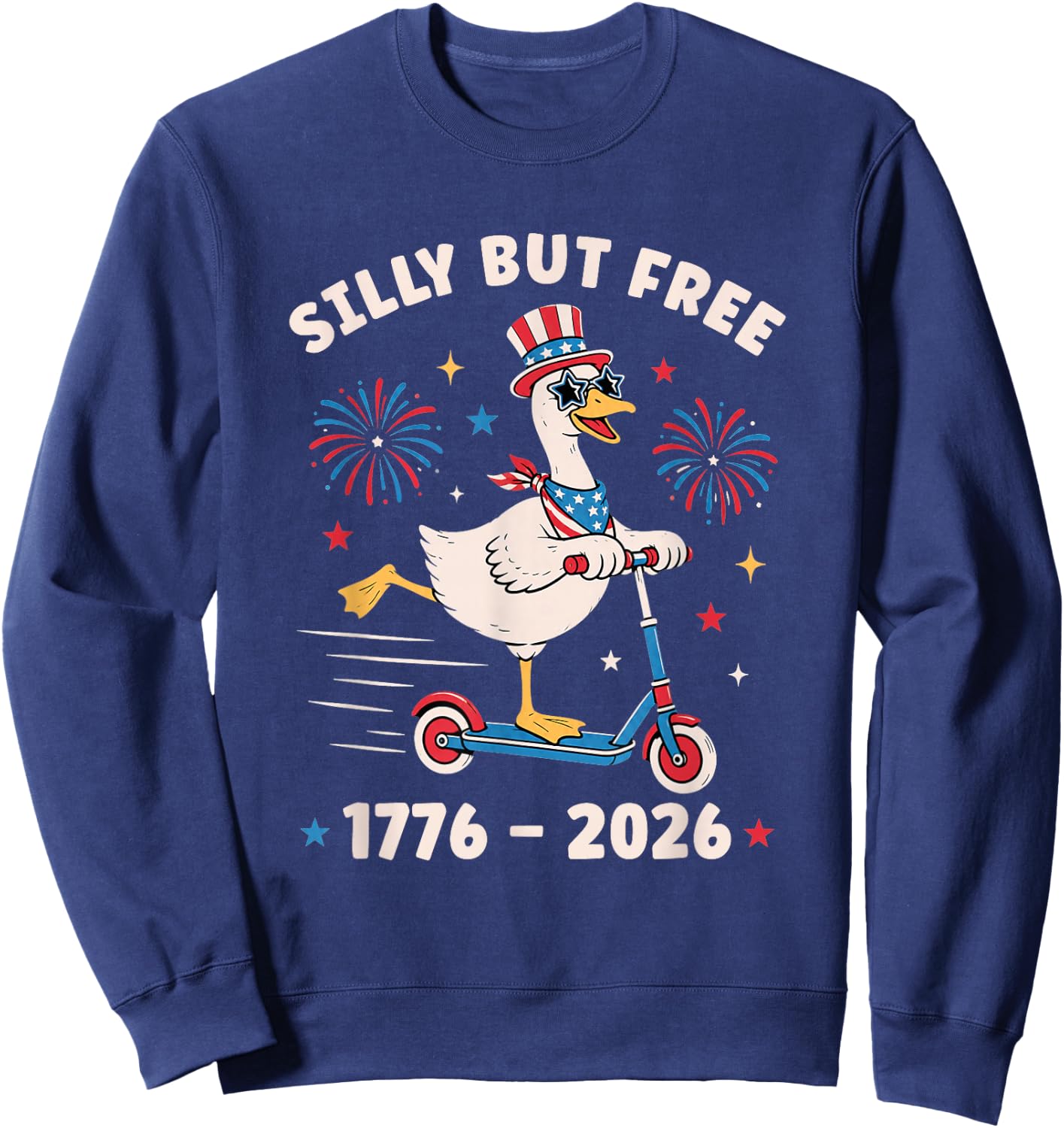 Silly Goose Shirt 4th of July Funny Fourth of July Men Women Sweatshirt - Sweatshirt | Navy