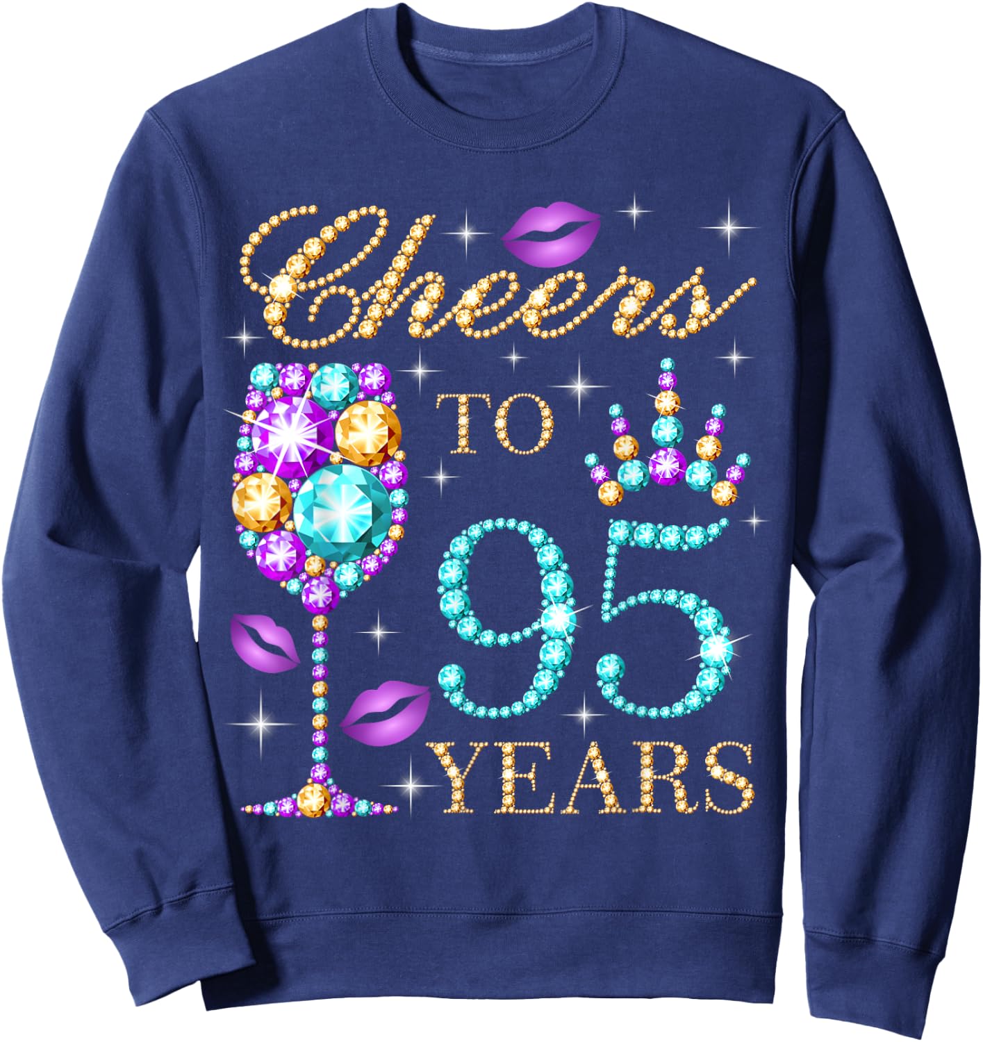 Cheers To 95 Years Old Women 95th Birthday Party Sweatshirt - Sweatshirt | Navy