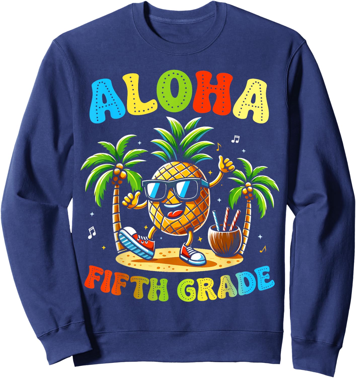 Funny Pinapple Beach Back To School Day Aloha Fifth Grade Men Women Kids Sweatshirt - Sweatshirt | Navy